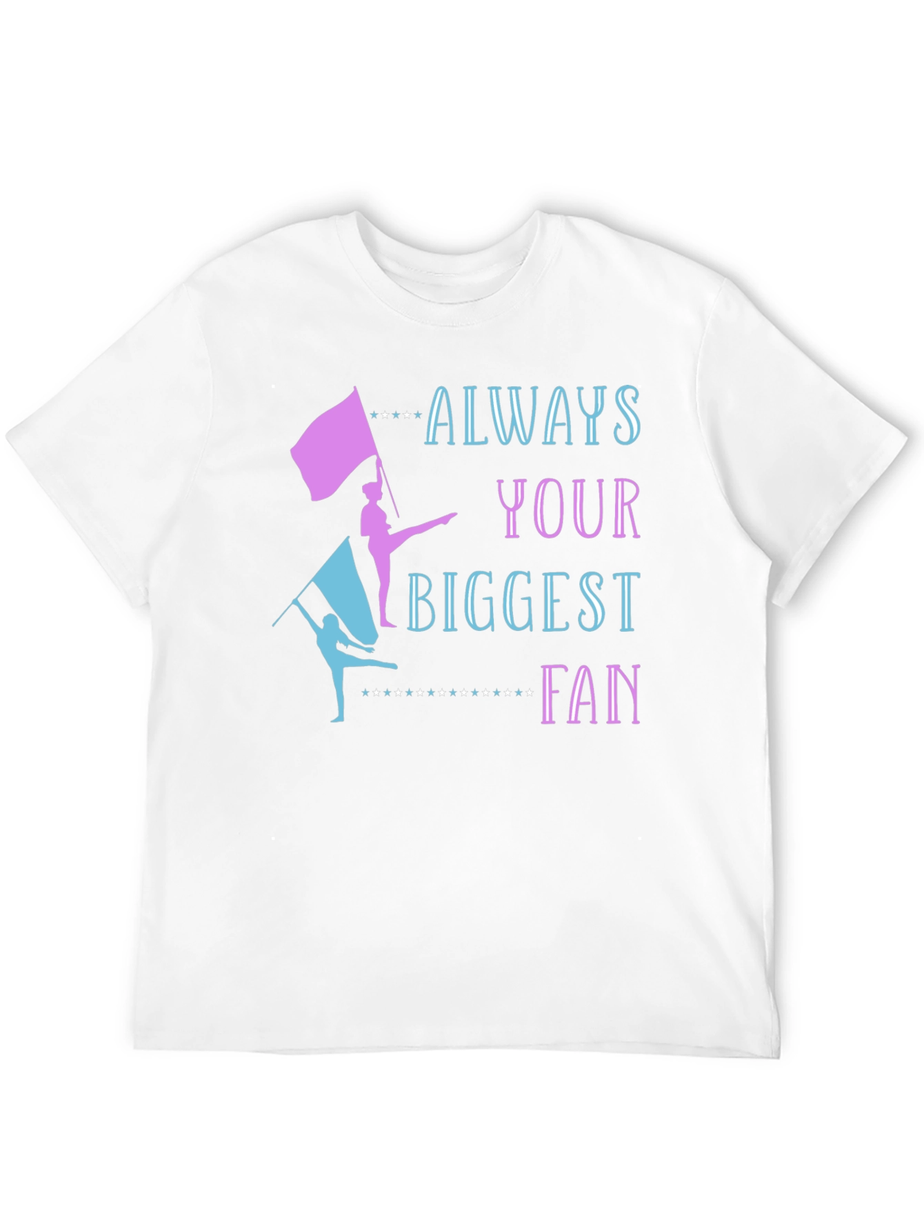 Always Your Biggest Fan Unisex T-Shirt