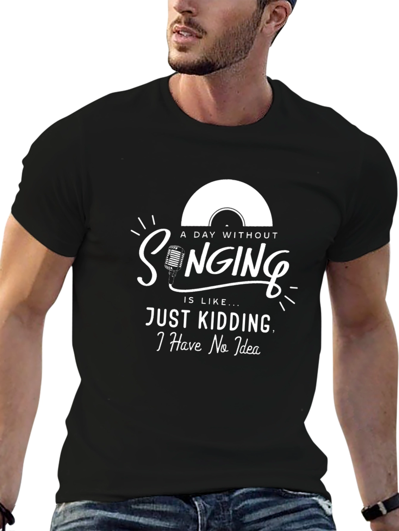 Singing T-Shirt: A Day Without Singing - No Idea