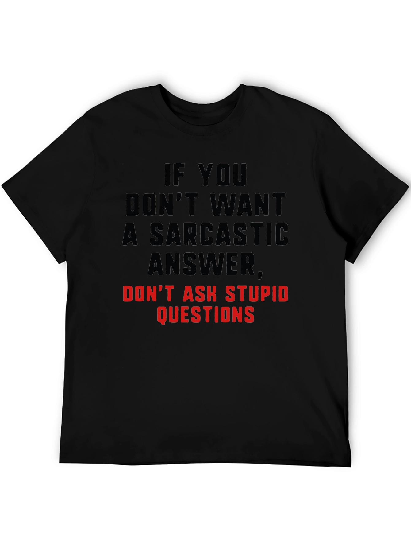 Sarcastic Answer Black T-Shirt Funny Tee