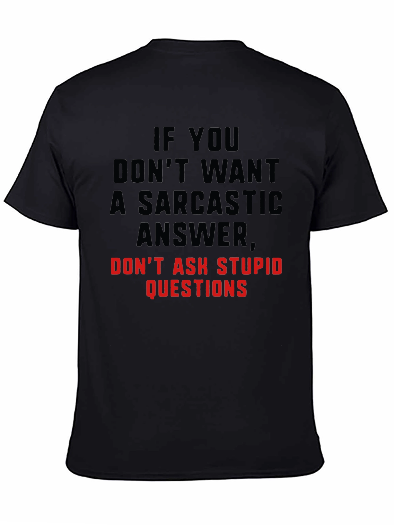 Sarcastic Answer Black T-Shirt Funny Tee