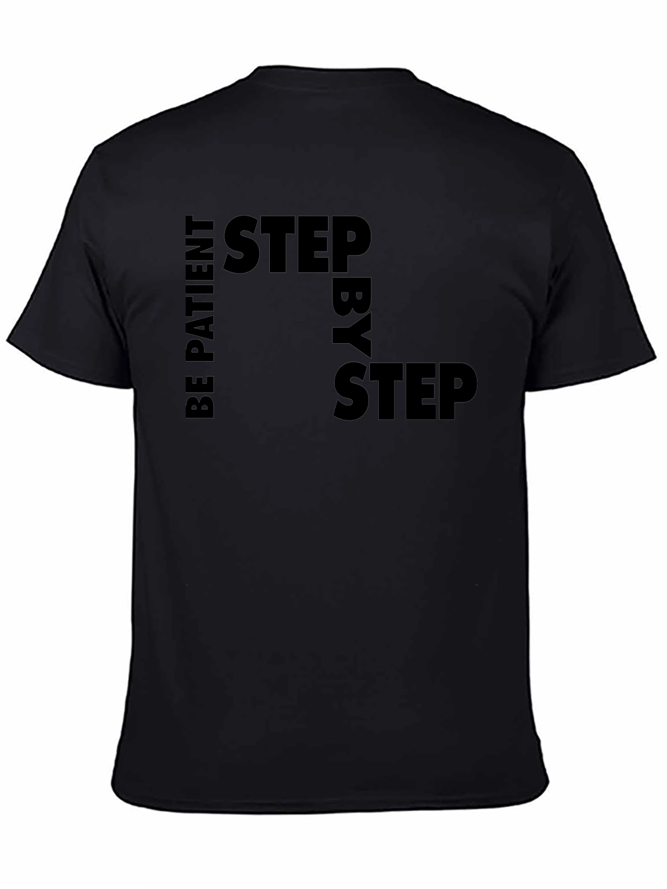 Be Patient Step by Step Black Graphic Tee