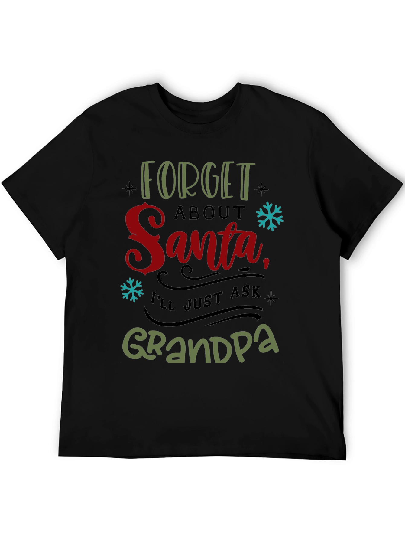 Forget Santa Ask Grandpa Christmas T-Shirt
