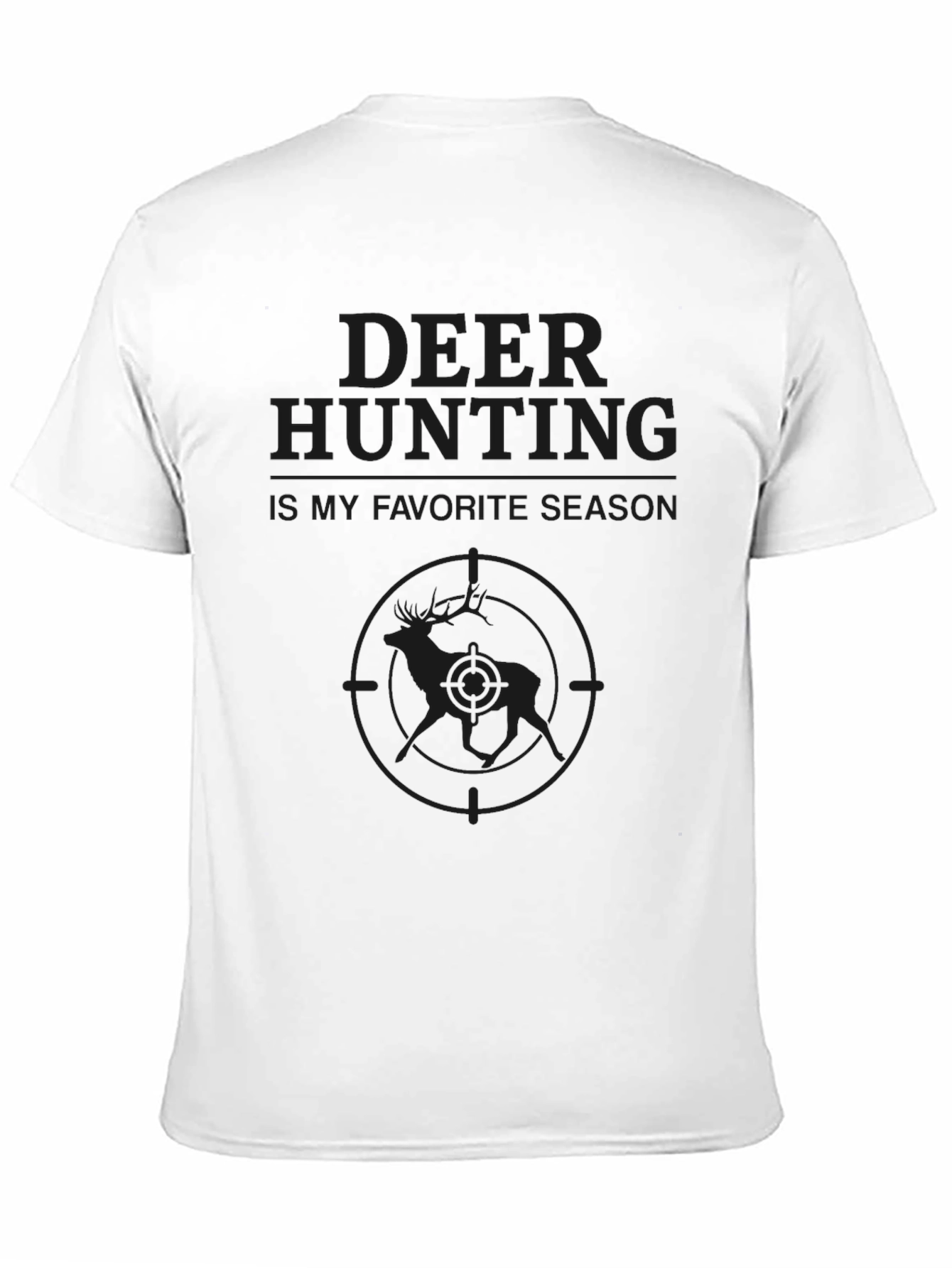 Deer Hunting Season T-Shirt - Hunter Gift