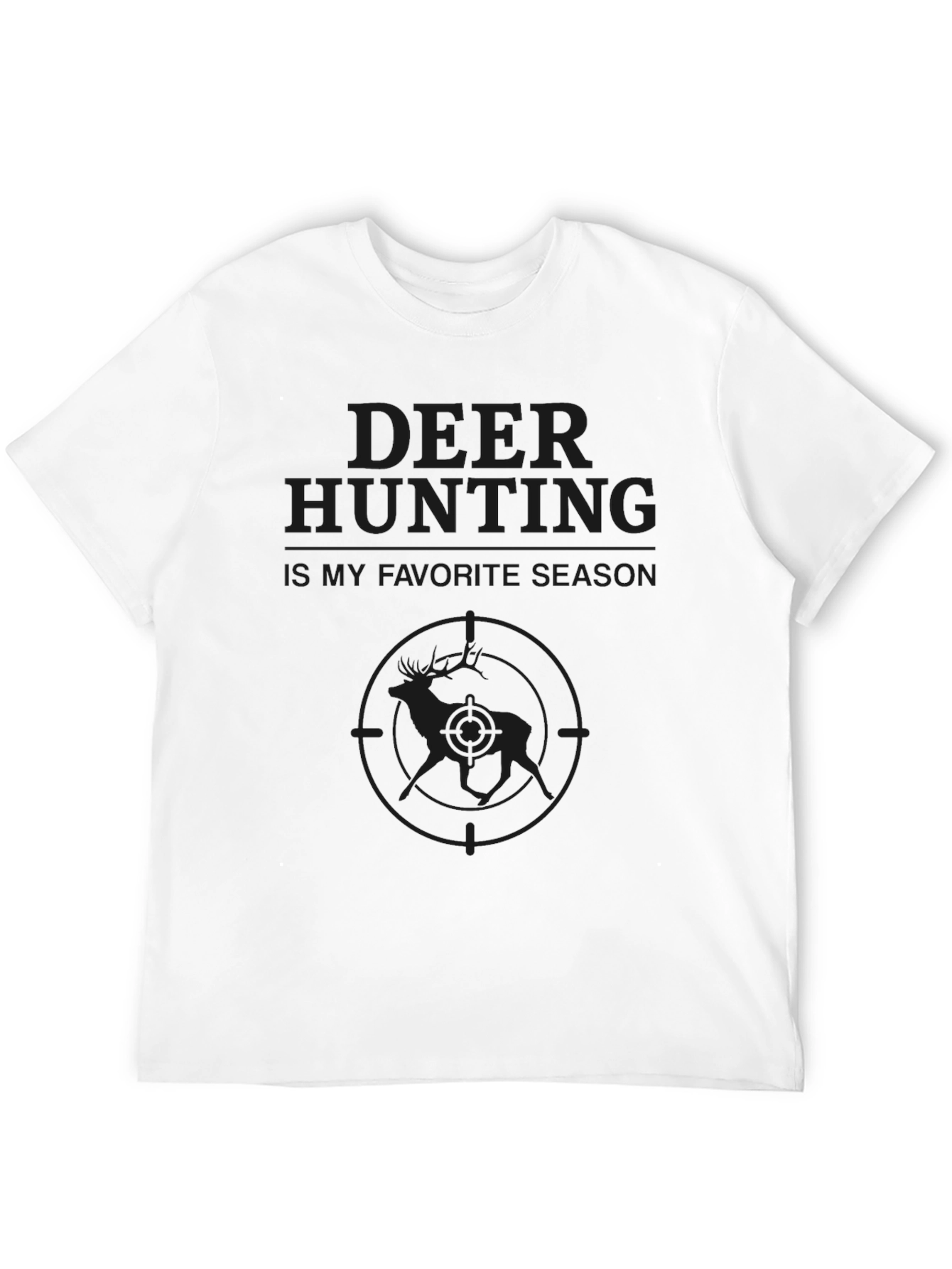 Deer Hunting Season T-Shirt - Hunter Gift