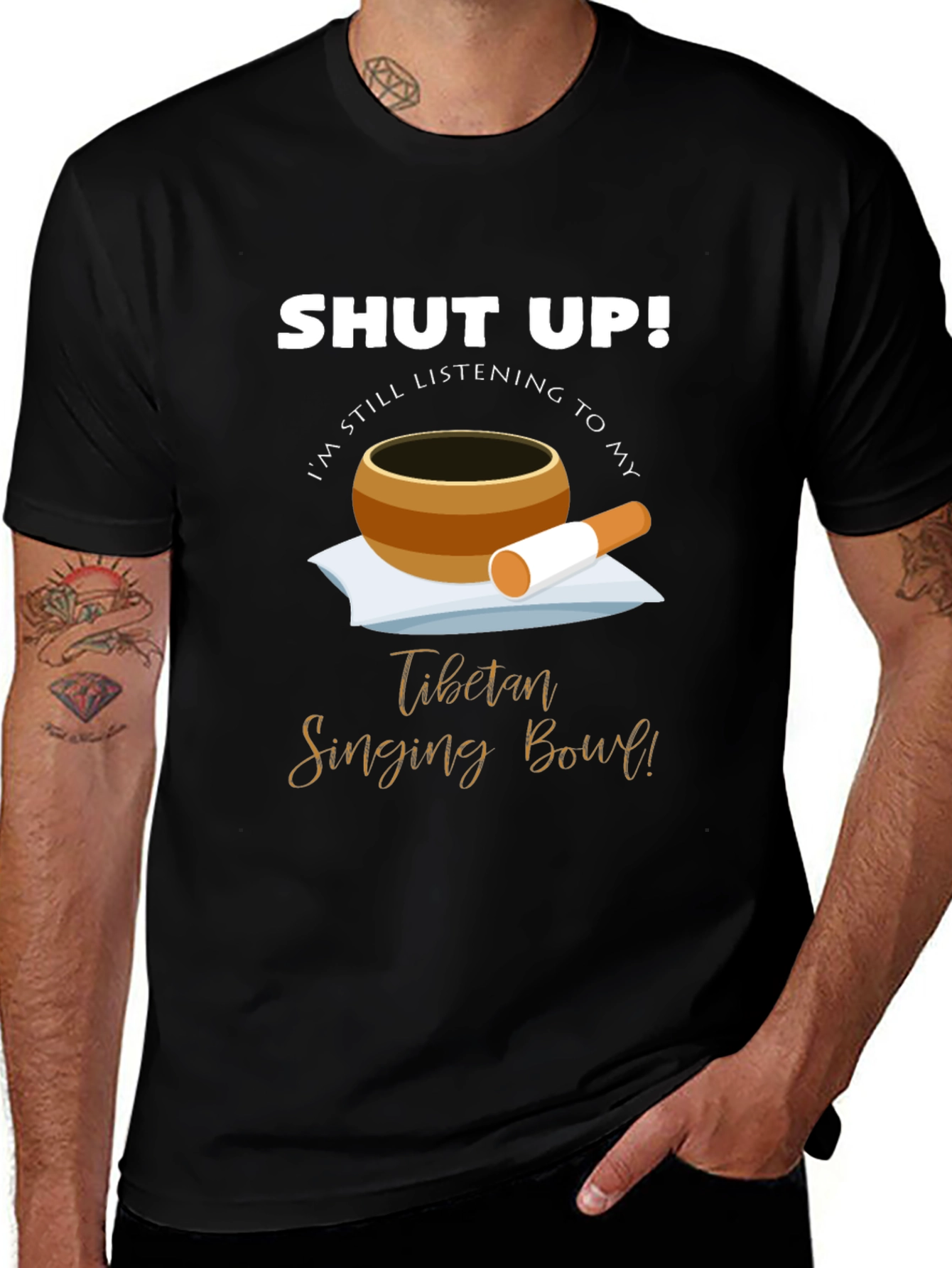 Shut Up! Singing Bowl T-Shirt