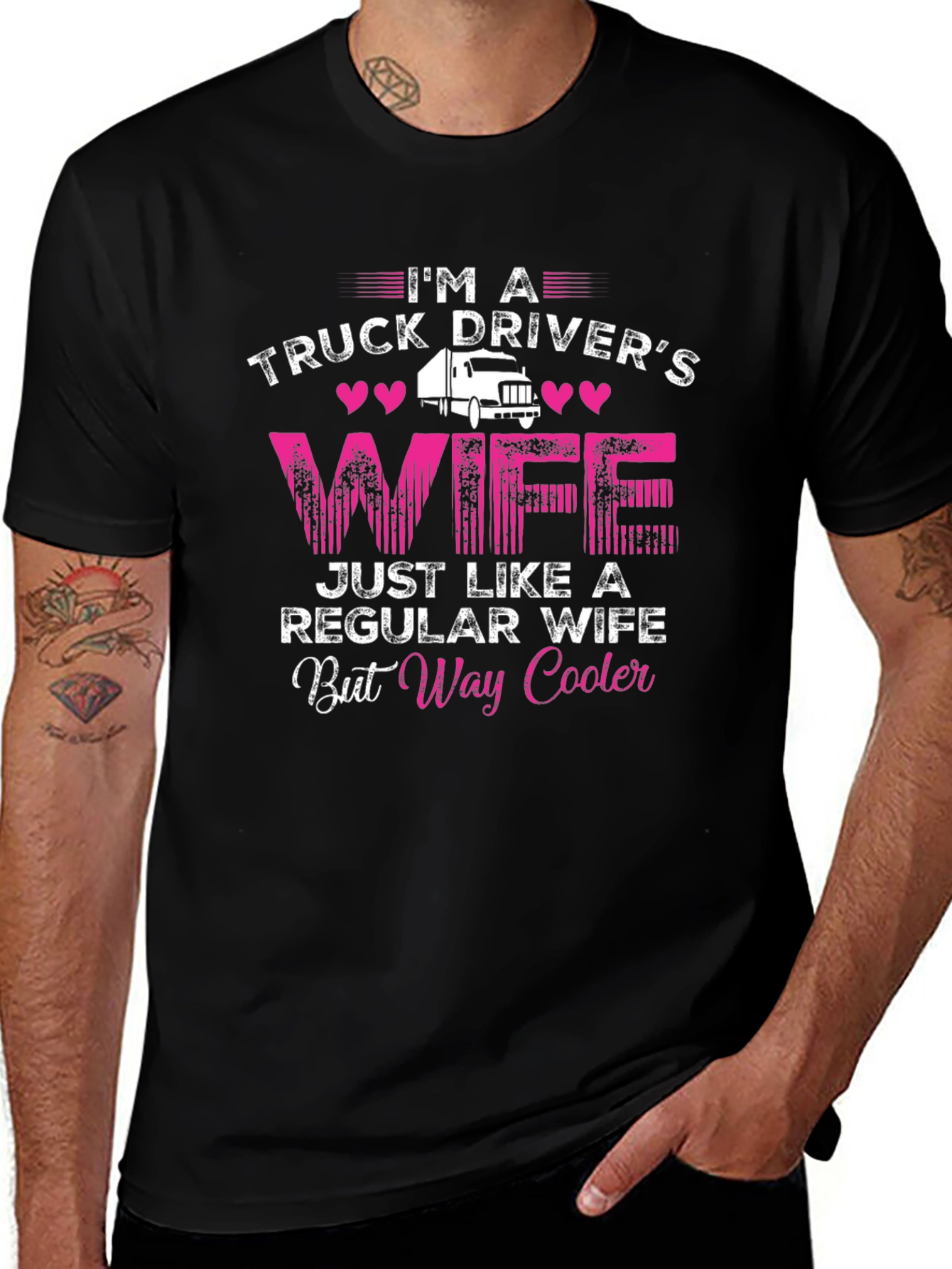Truck Drivers Wife T-Shirt - Way Cooler