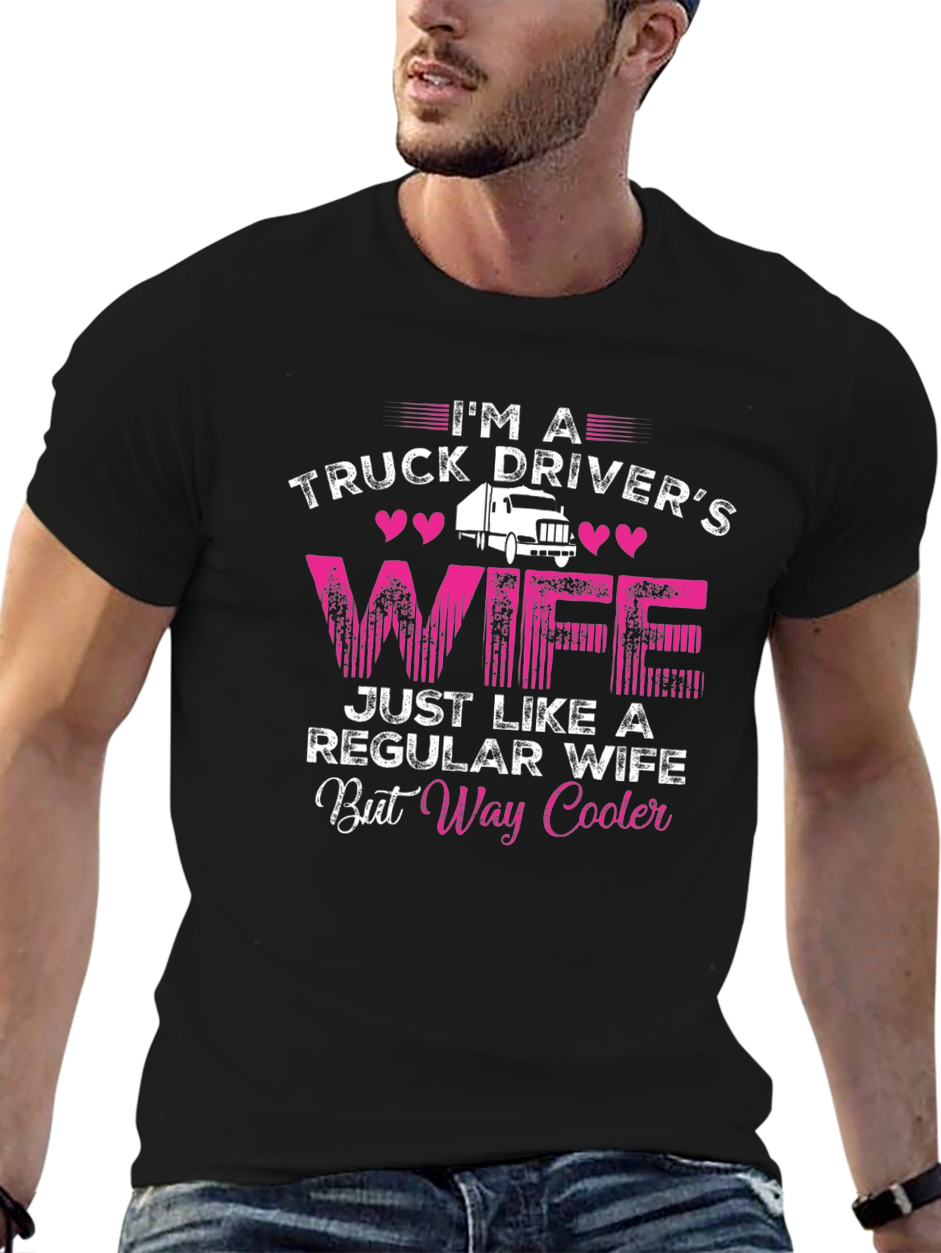Truck Drivers Wife T-Shirt - Way Cooler