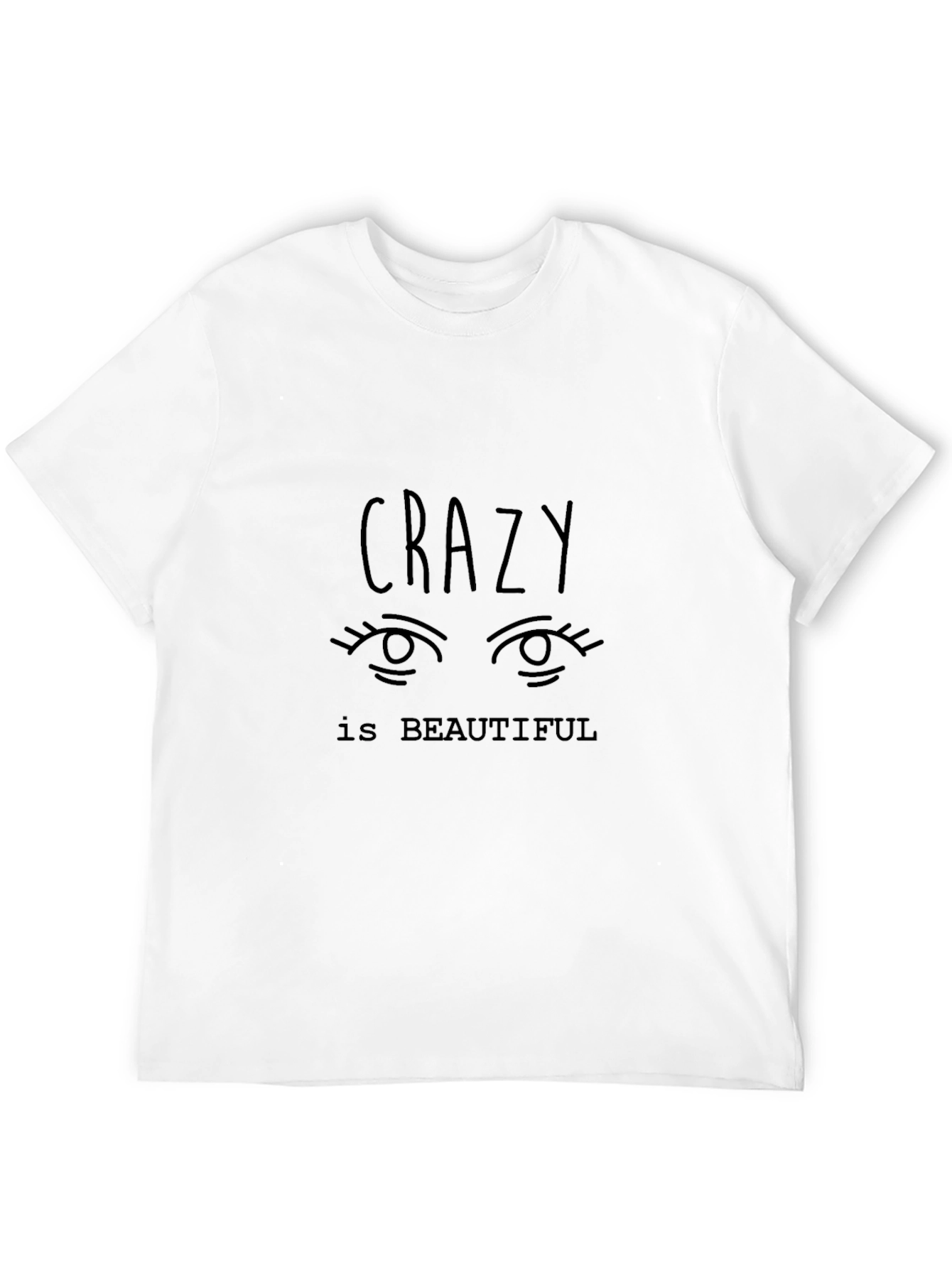 Crazy is Beautiful T-Shirt