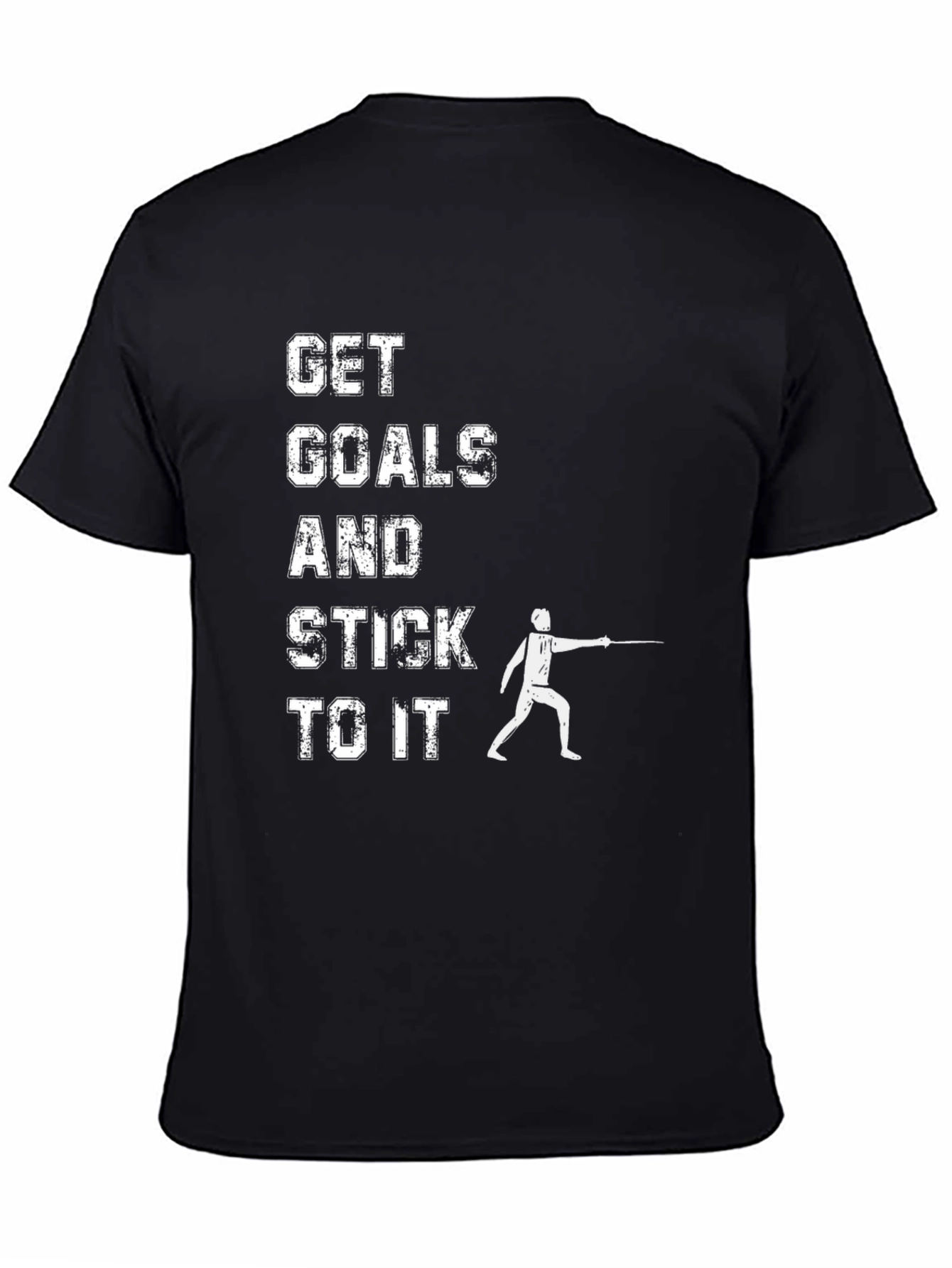 Get Goals & Stick To It Fencing T-Shirt