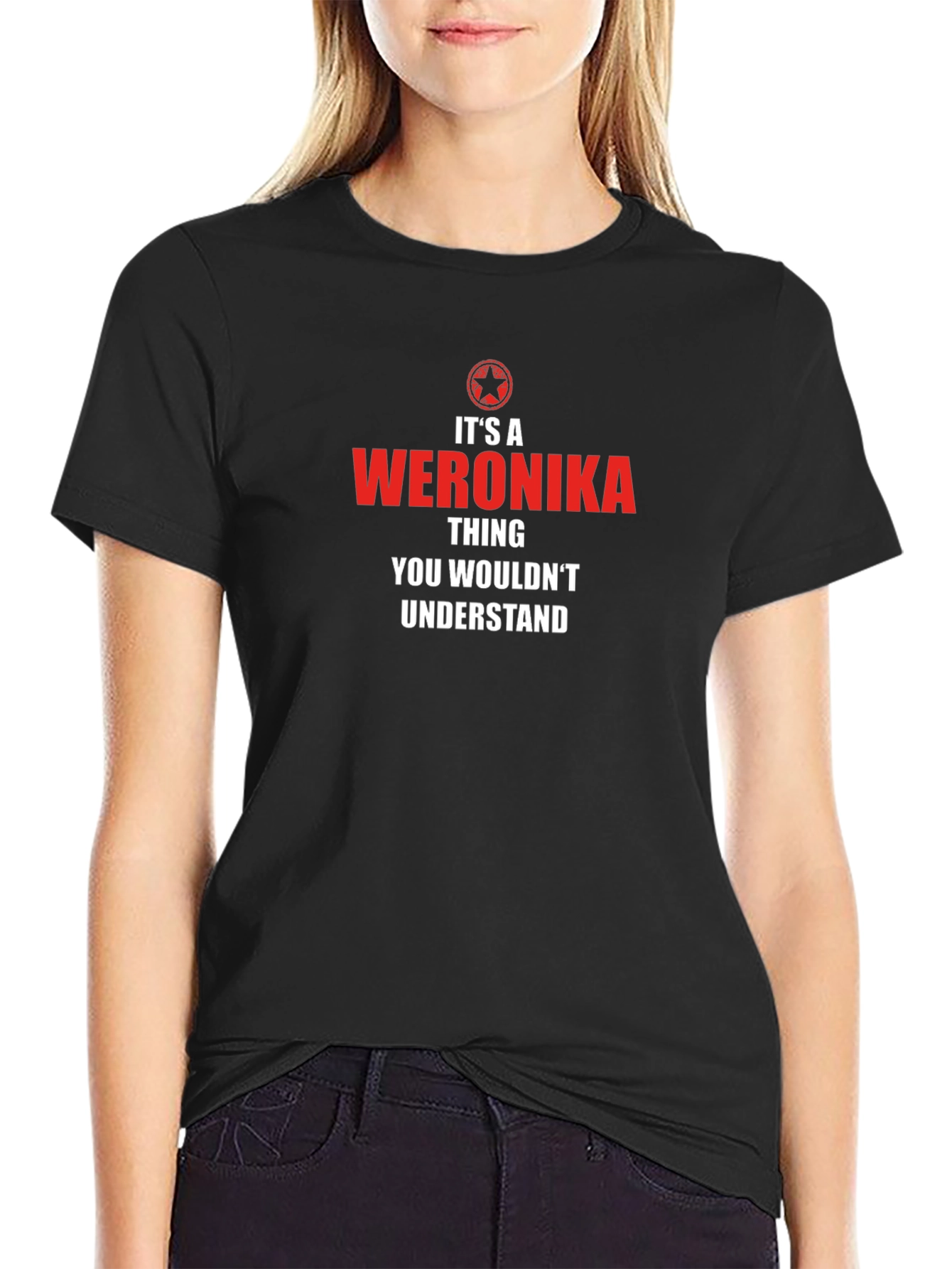 Its a Weronika Thing T-Shirt