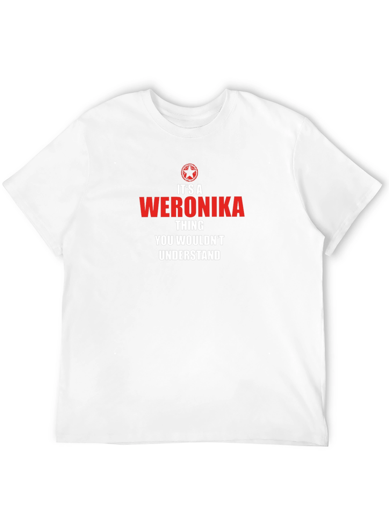 Its a Weronika Thing T-Shirt