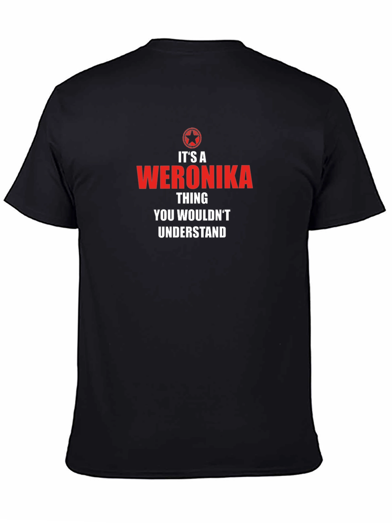Its a Weronika Thing T-Shirt