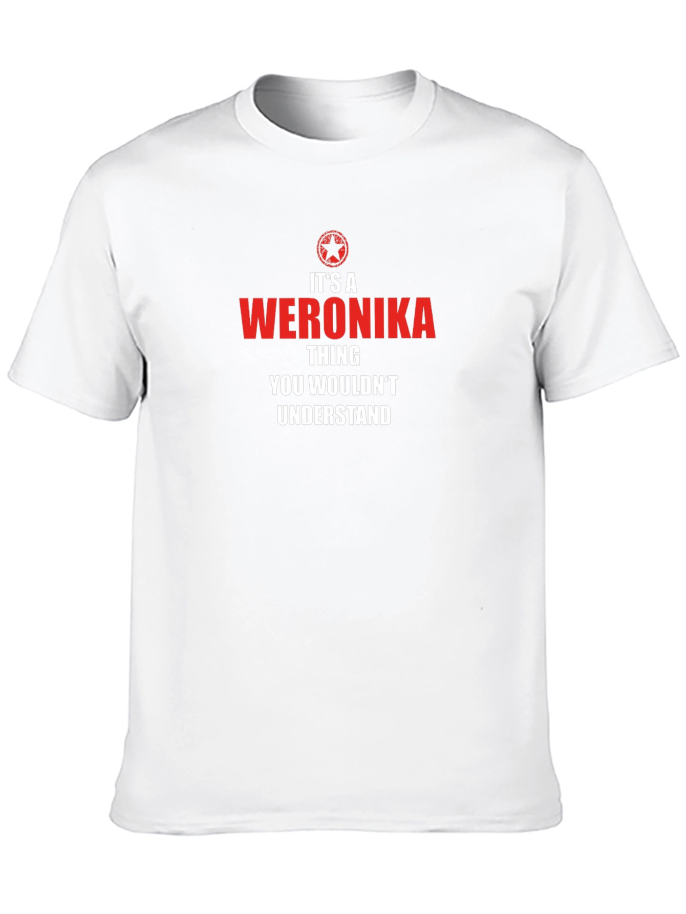 Its a Weronika Thing T-Shirt