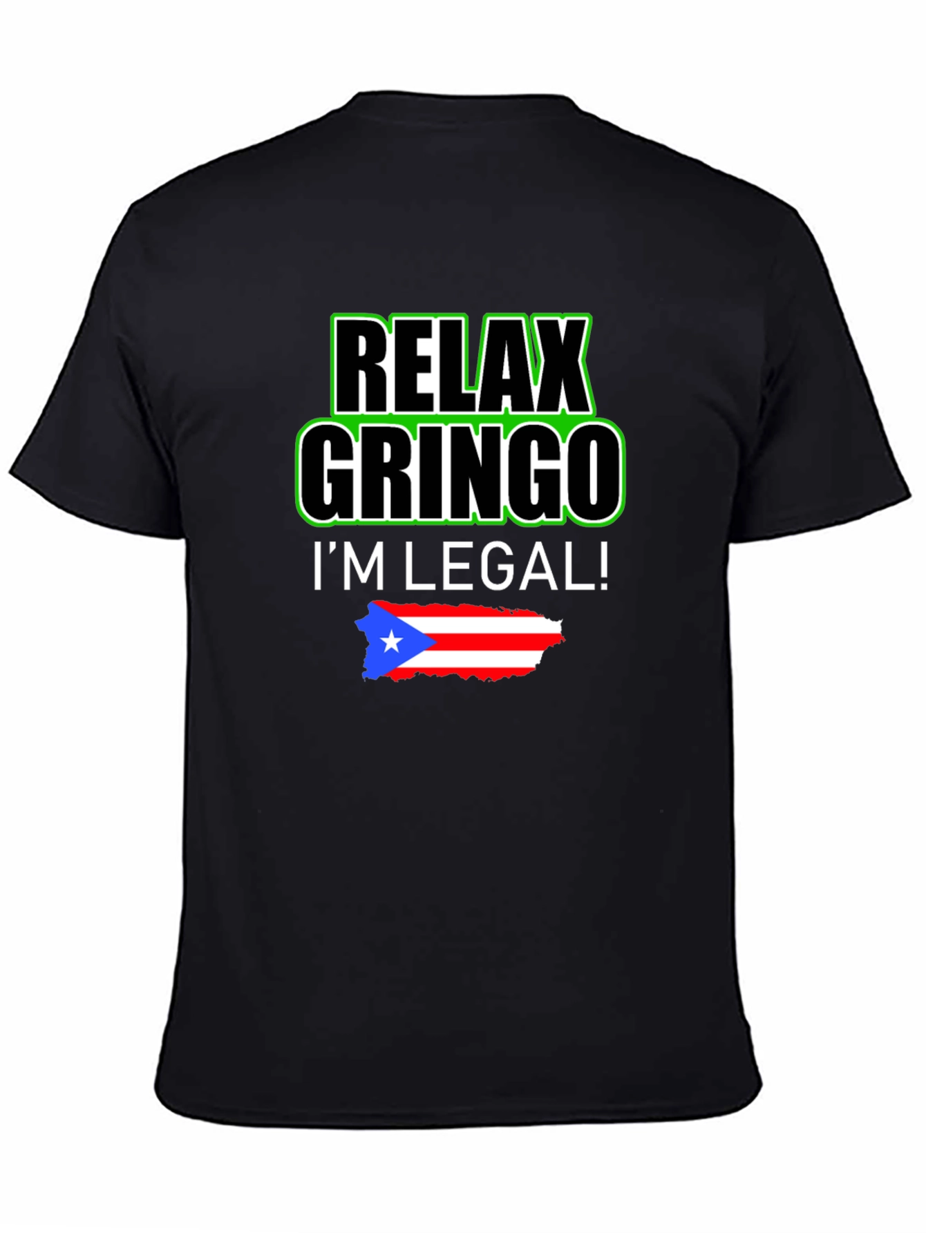 Relax Gringo Im Legal T-Shirt - Puerto Rico Pride