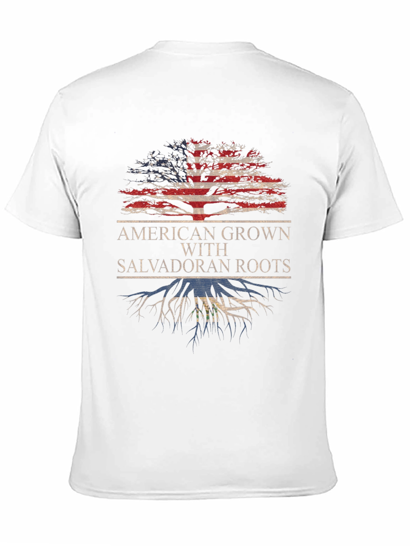 American Grown Salvadoran Roots T-Shirt