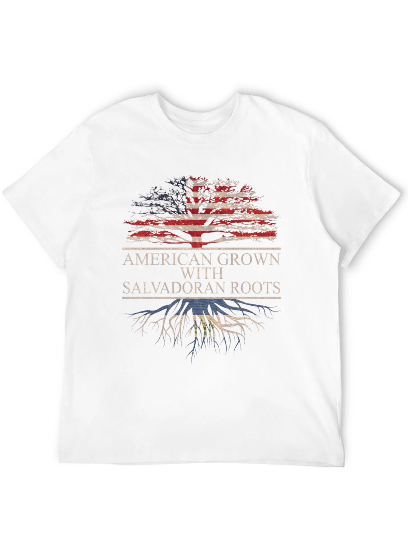 American Grown Salvadoran Roots T-Shirt