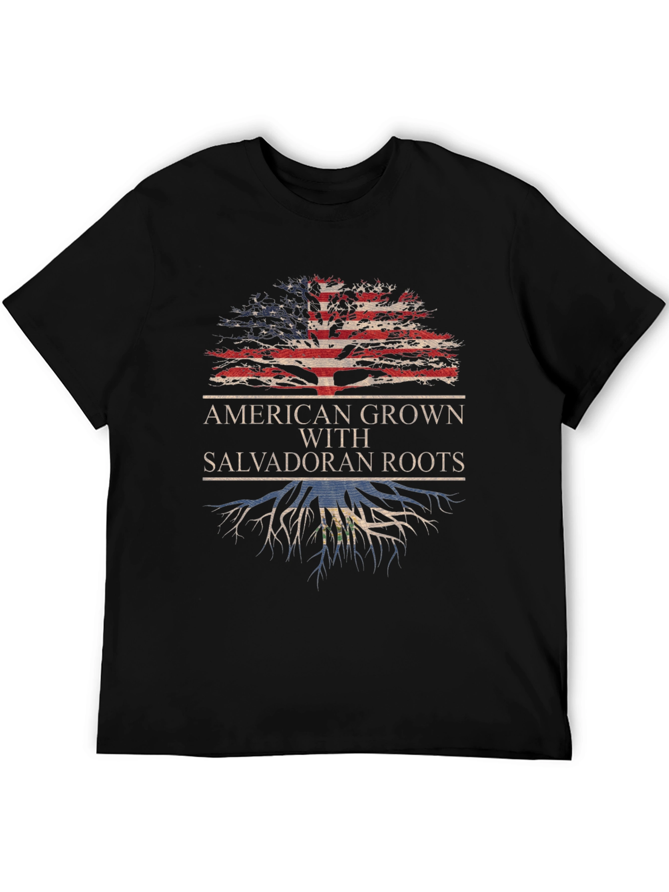 American Grown Salvadoran Roots T-Shirt