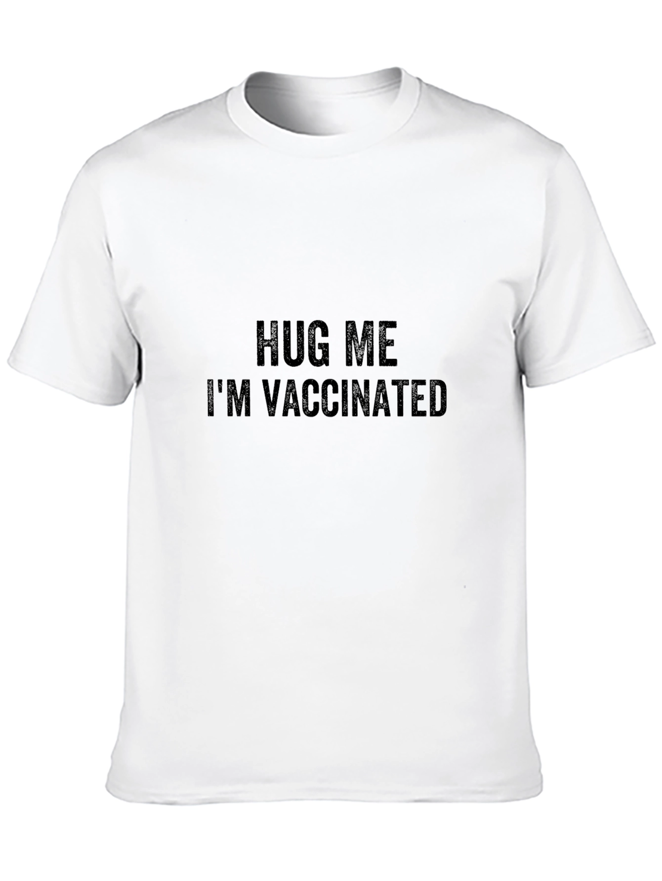 Hug Me Im Vaccinated T-Shirt Funny Novelty Tee
