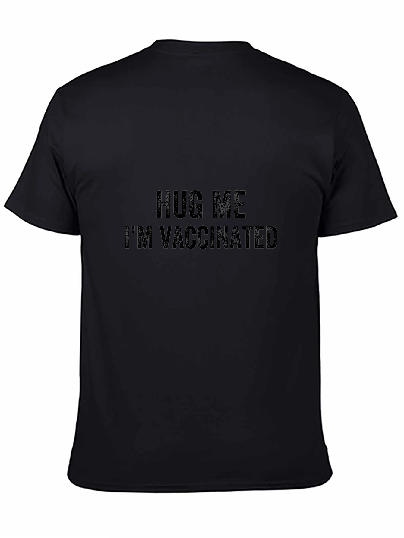 Hug Me Im Vaccinated T-Shirt Funny Novelty Tee