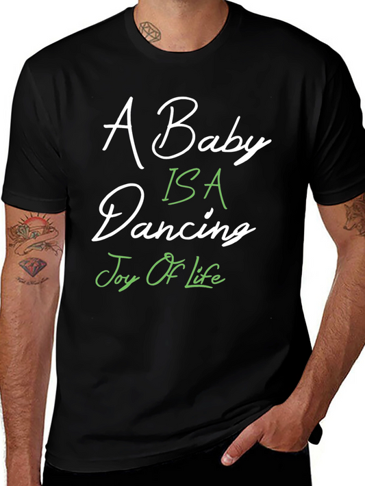 A Baby Is A Dancing Joy Of Life T-Shirt