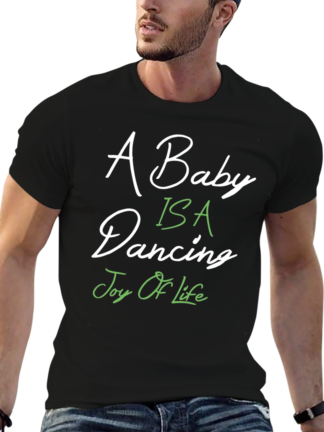 A Baby Is A Dancing Joy Of Life T-Shirt