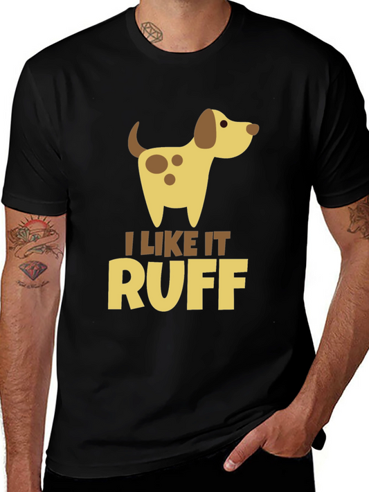 I Like It Ruff Dog T-Shirt Cute Pet Lover Tee