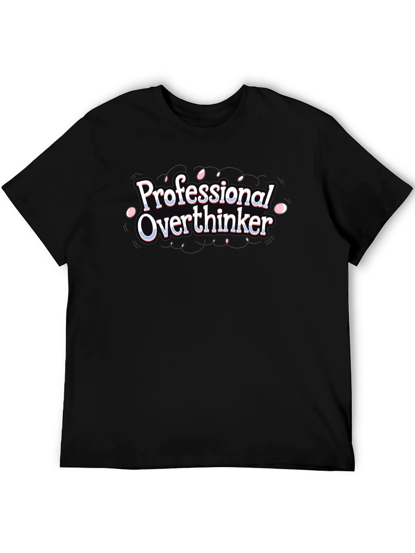 Professional Overthinker Black Graphic T-Shirt