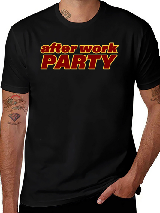 After Work Party Graphic T-Shirt - Fun Casual Wear