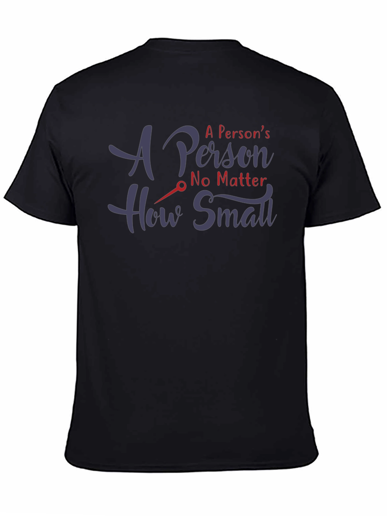 A Persons No Matter How Small Black T-Shirt