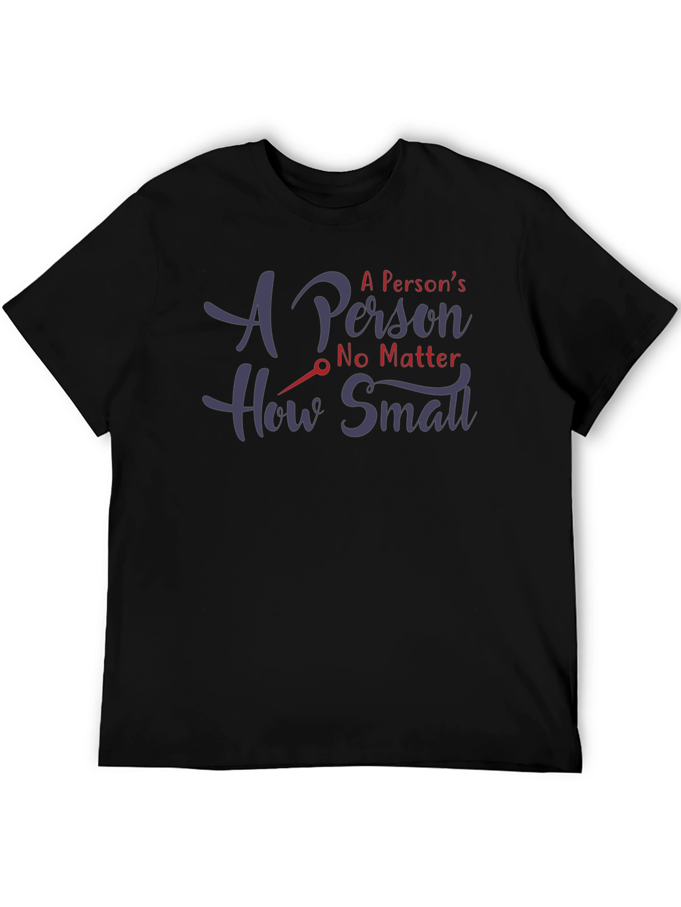 A Persons No Matter How Small Black T-Shirt