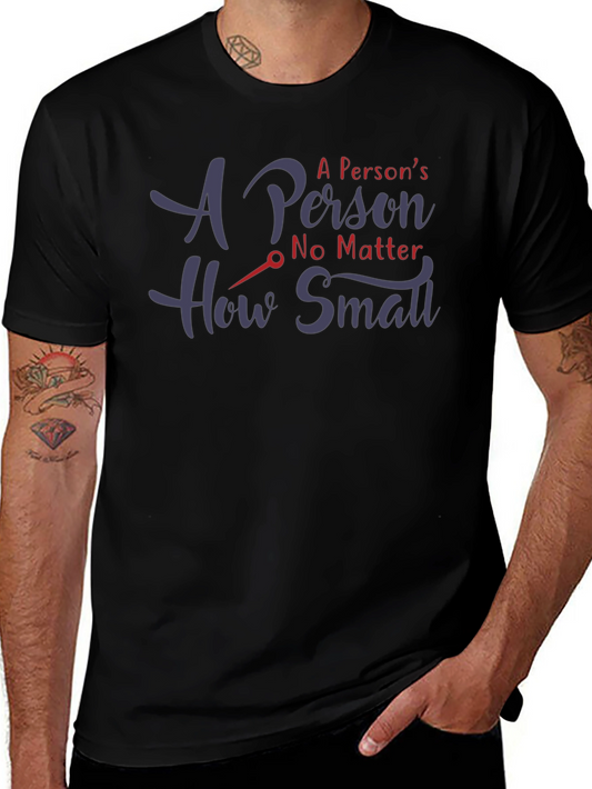 A Persons No Matter How Small Black T-Shirt