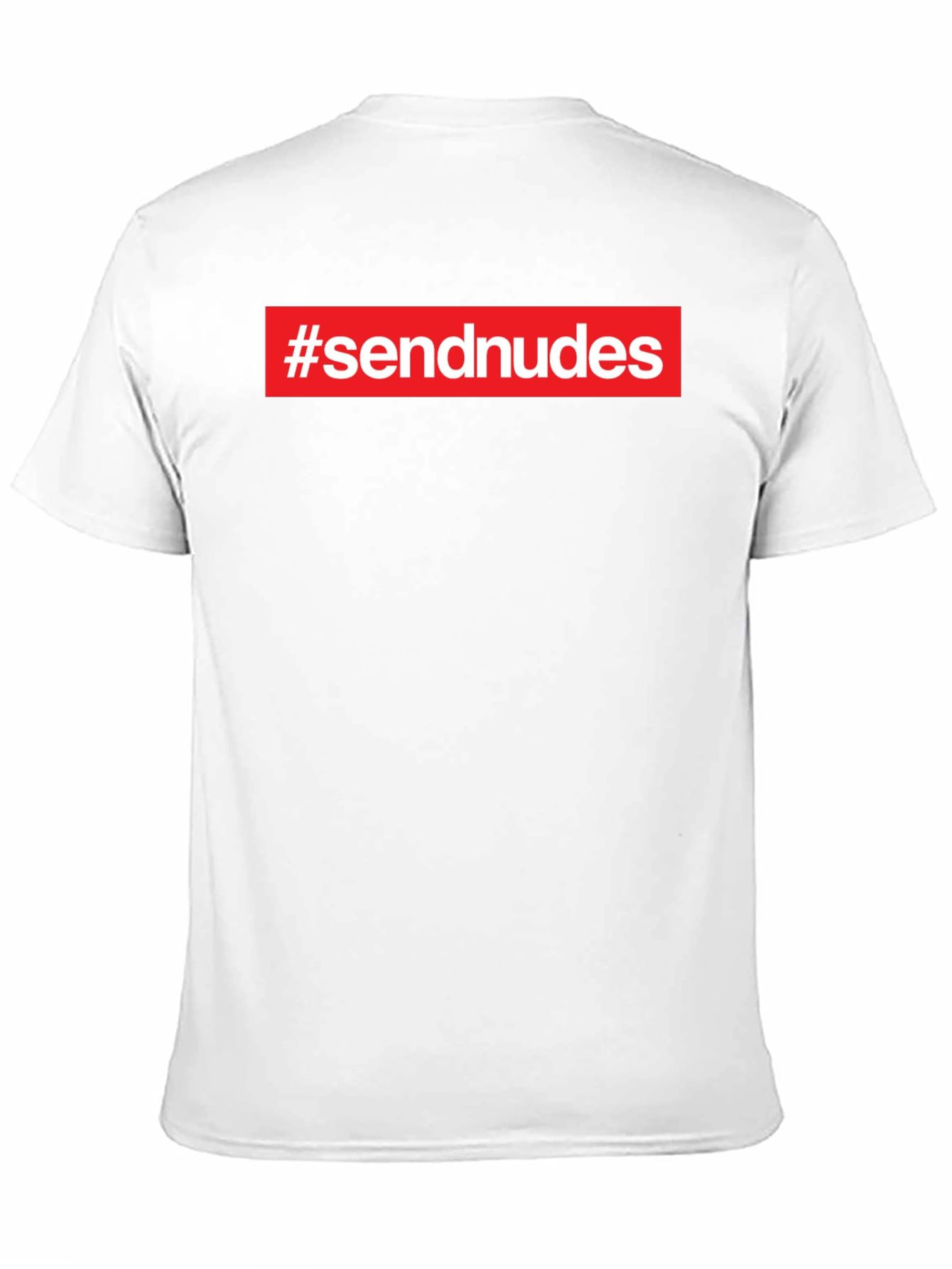 #sendnudes Graphic Tee - Bold Statement Shirt