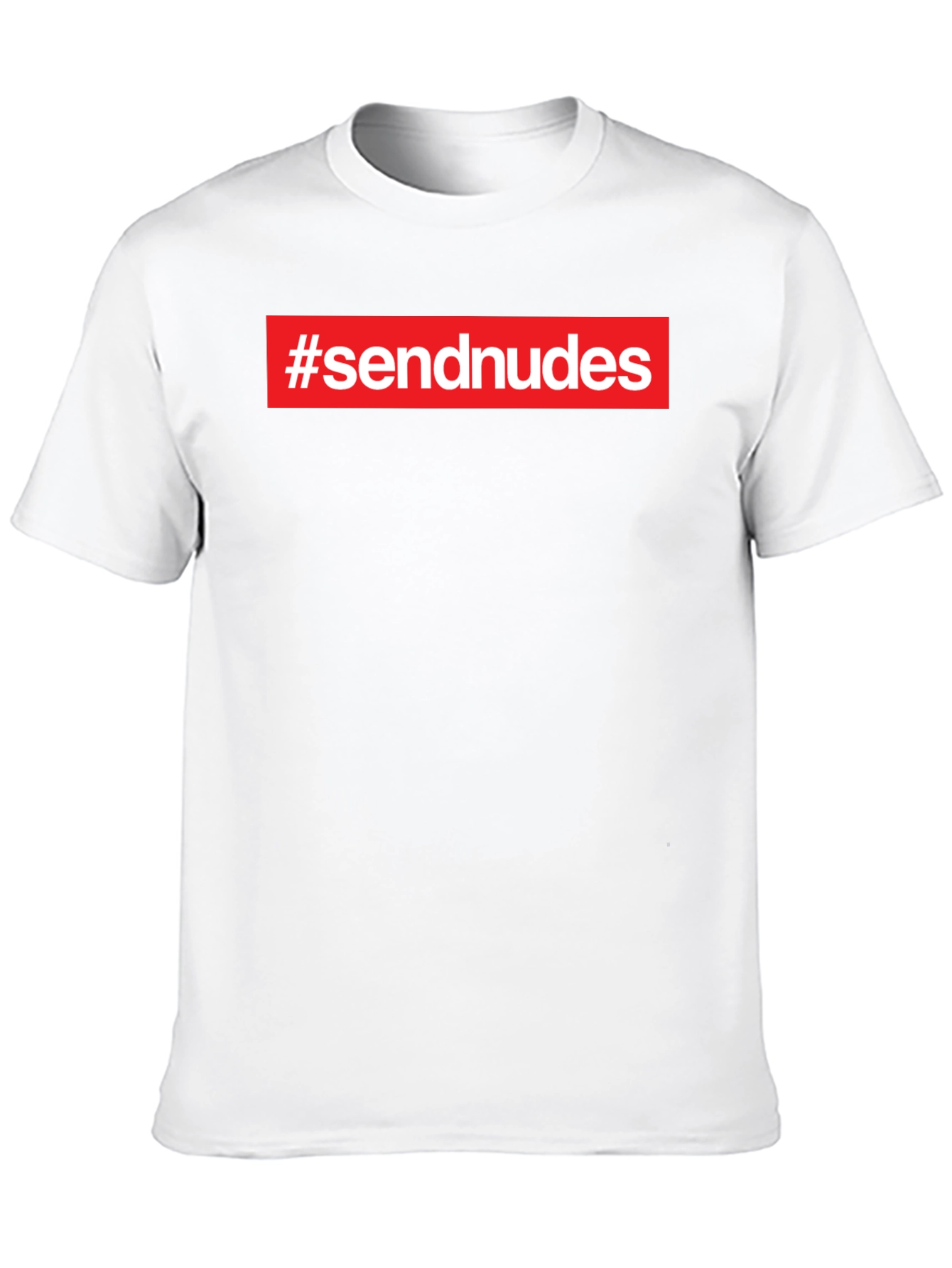 #sendnudes Graphic Tee - Bold Statement Shirt