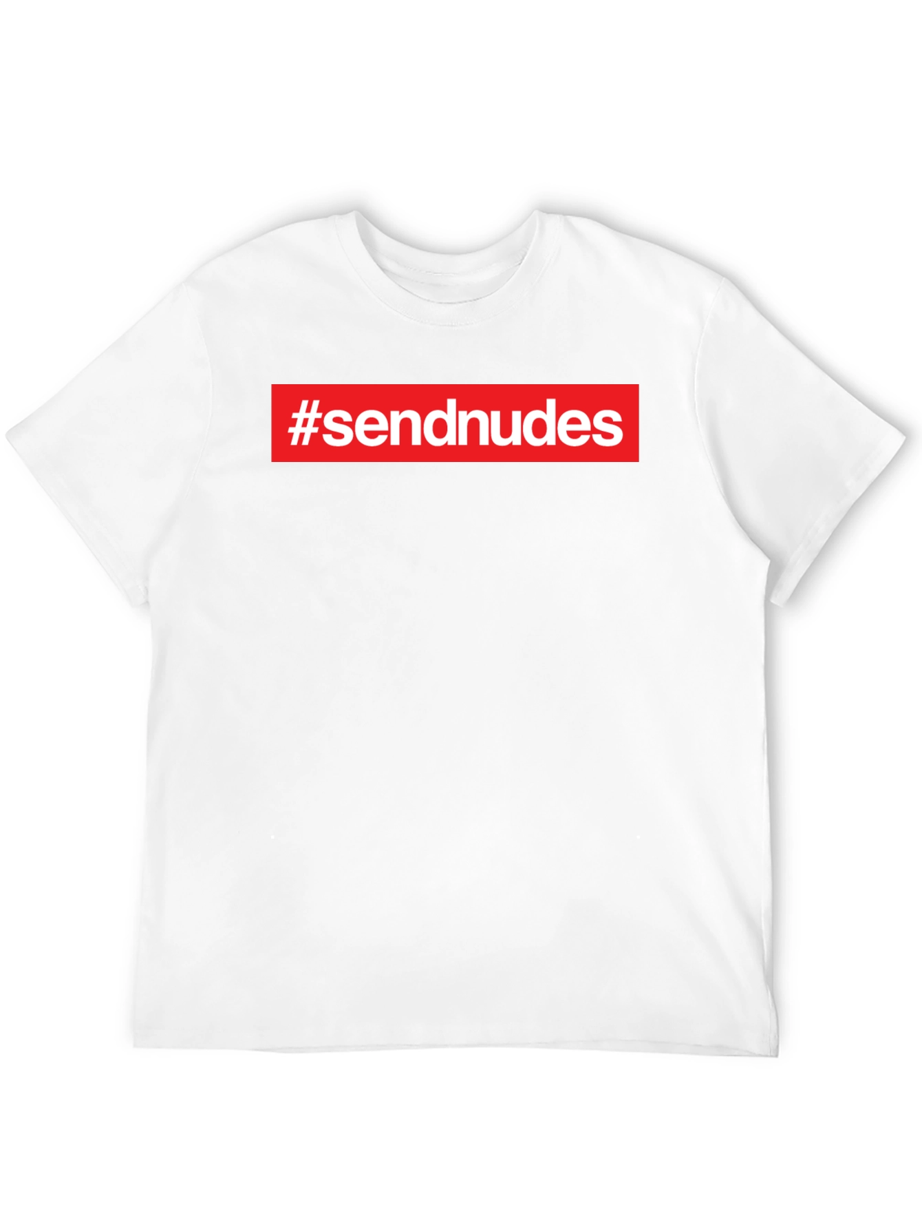 #sendnudes Graphic Tee - Bold Statement Shirt