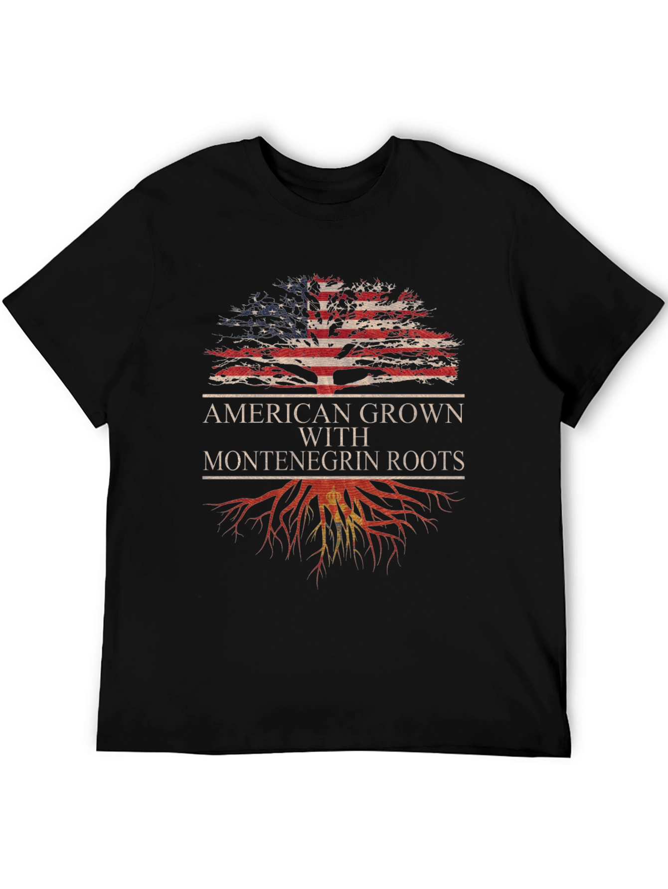 American Grown with Montenegrin Roots T-Shirt