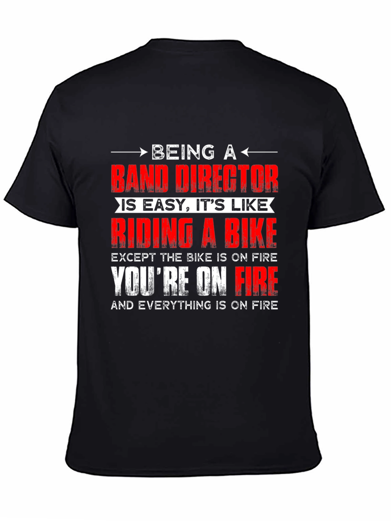 Band Director On Fire T-Shirt