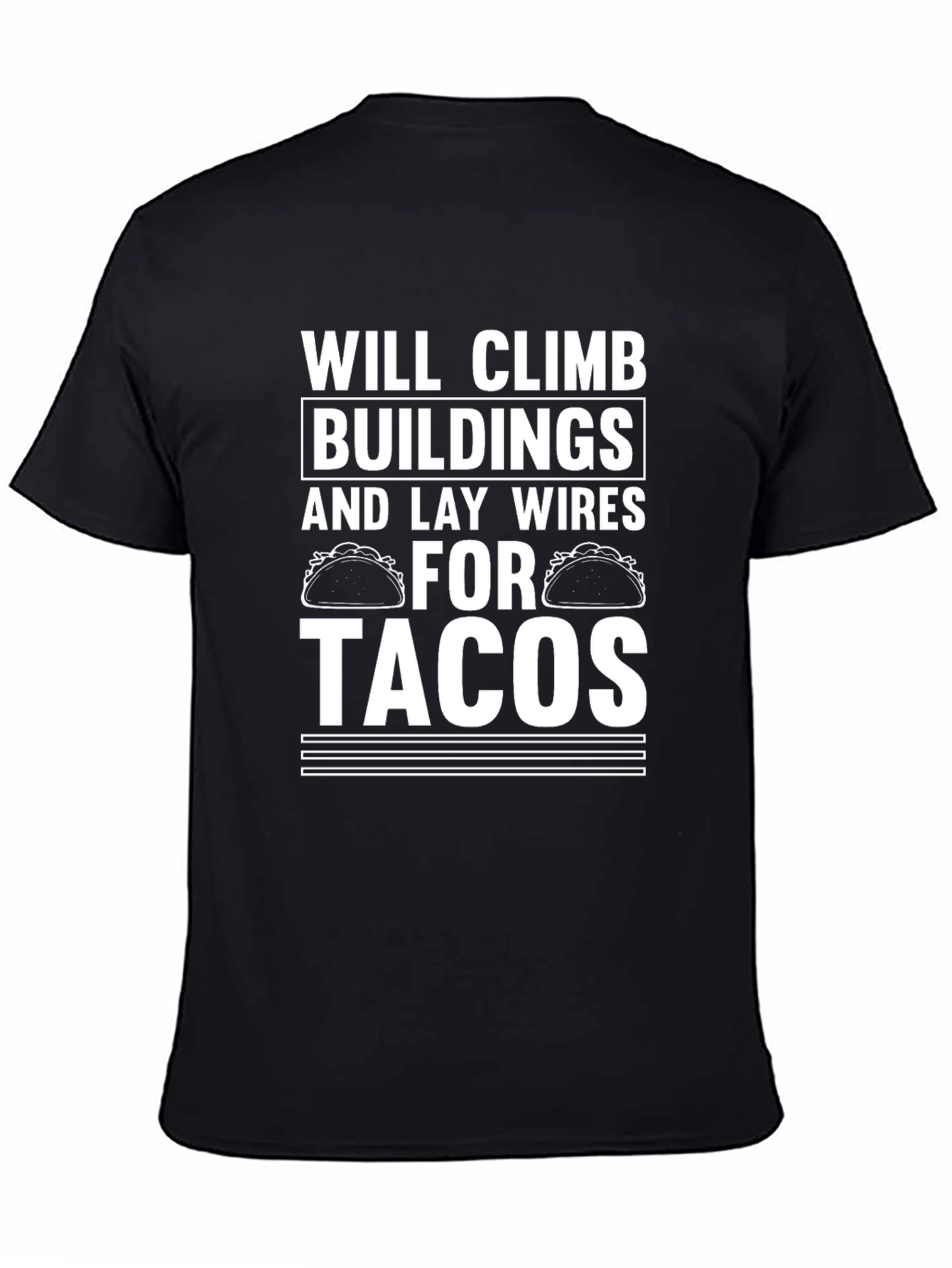 Will Climb Buildings for Tacos T-Shirt