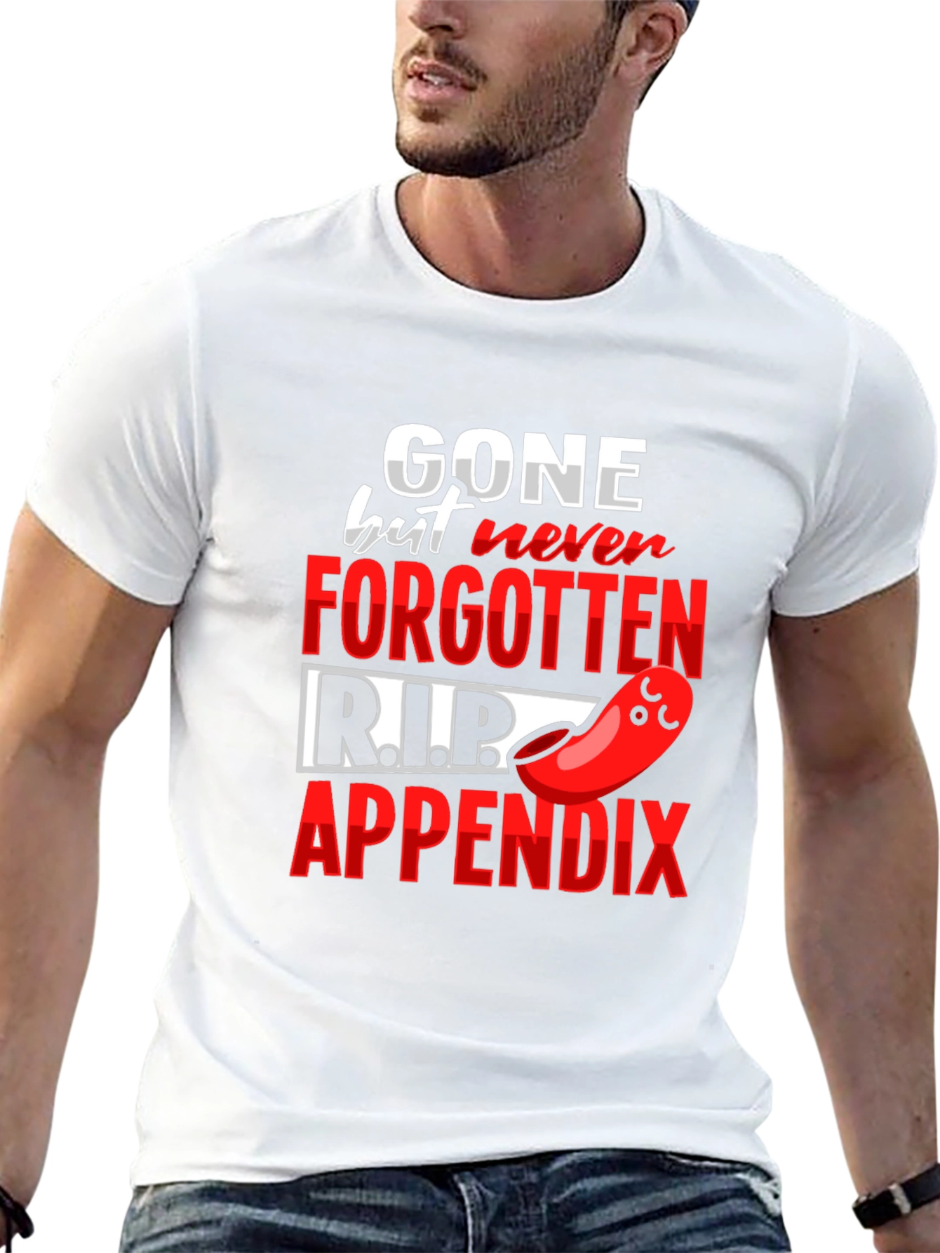 Gone But Never Forgotten Appendicitis T-Shirt