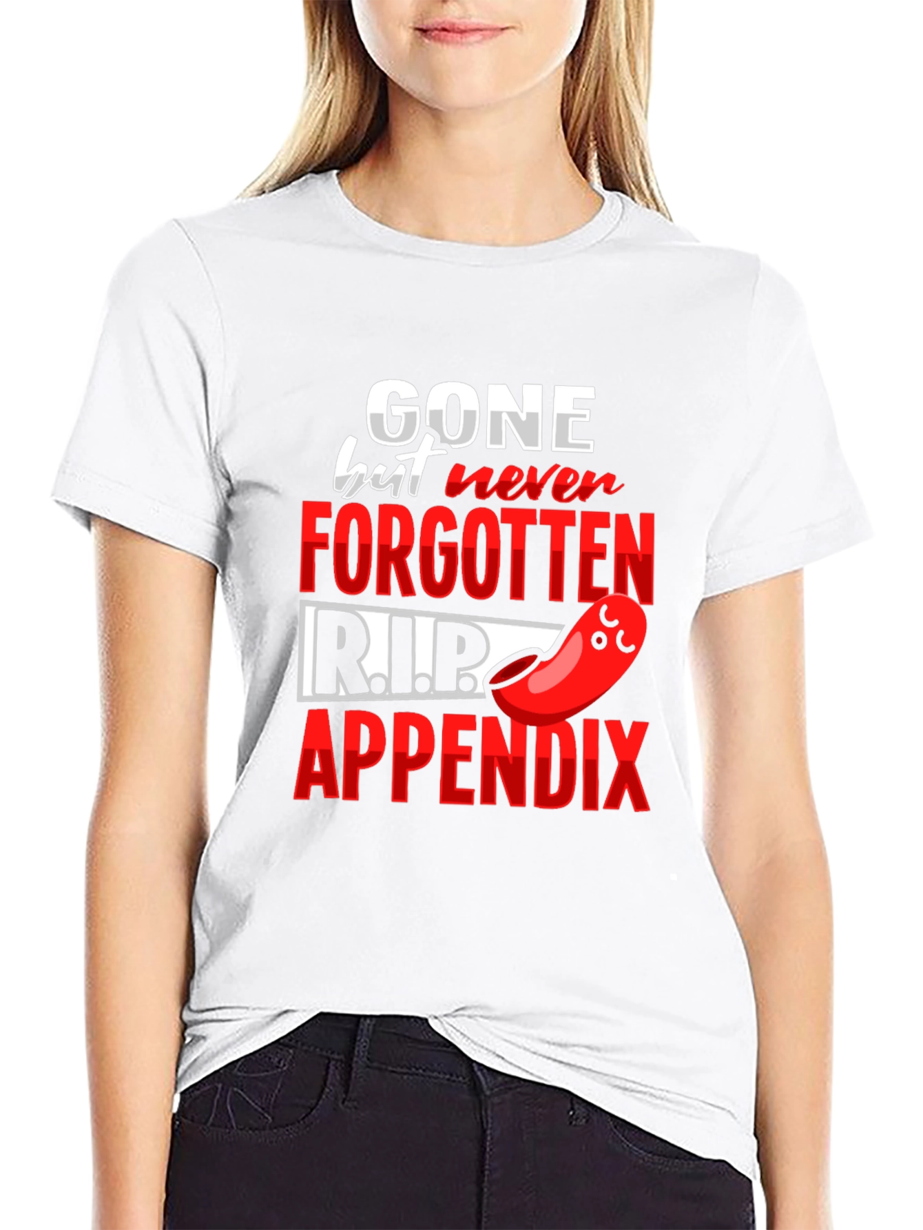 Gone But Never Forgotten Appendicitis T-Shirt