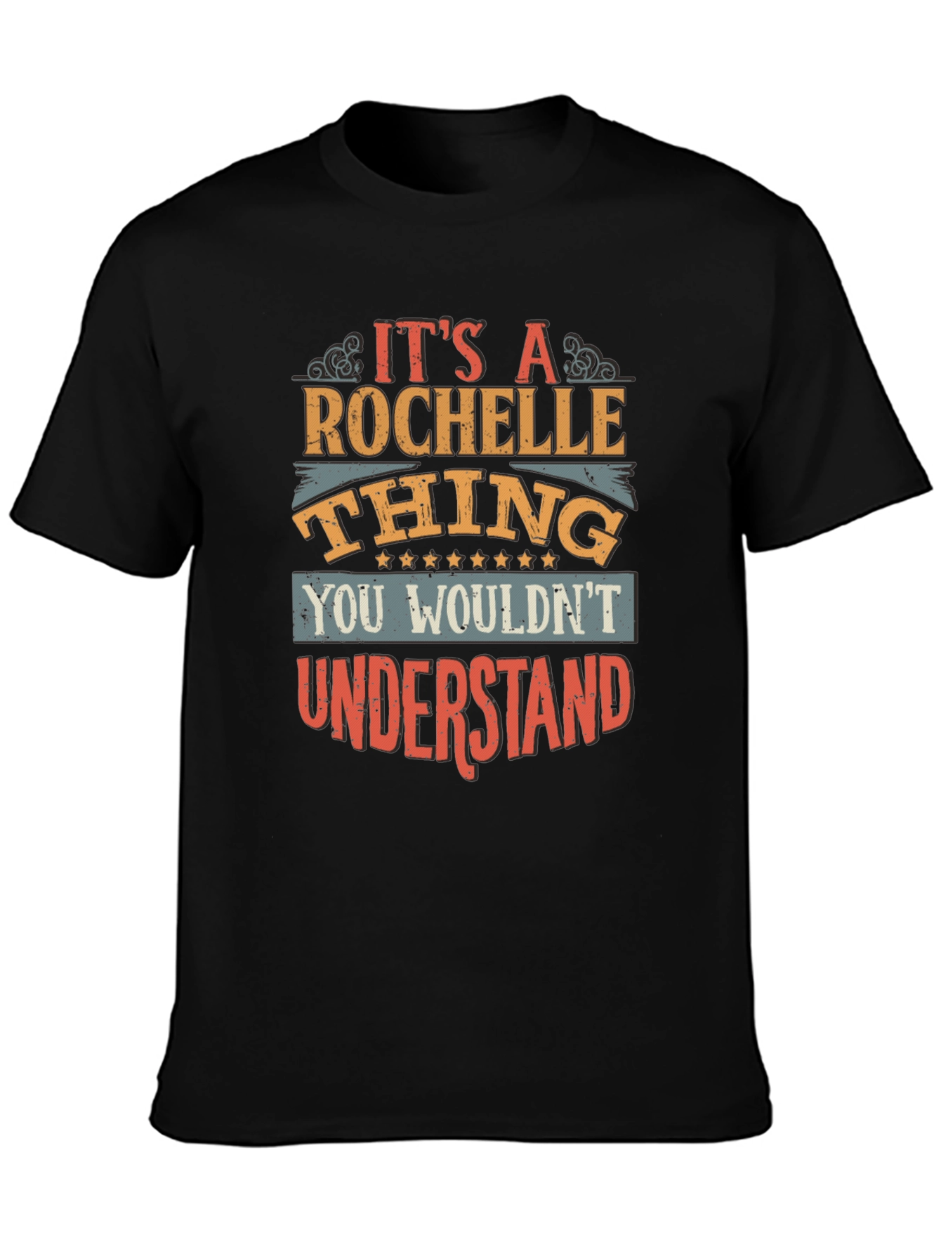 Rochelle Thing T-Shirt - You Wouldnt Understand Tee