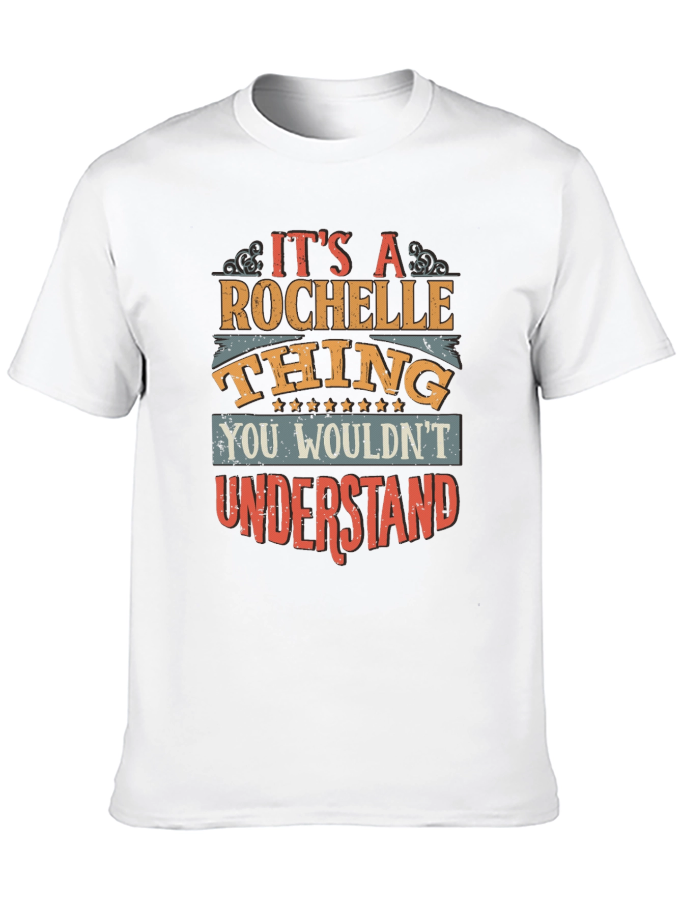 Rochelle Thing T-Shirt - You Wouldnt Understand Tee