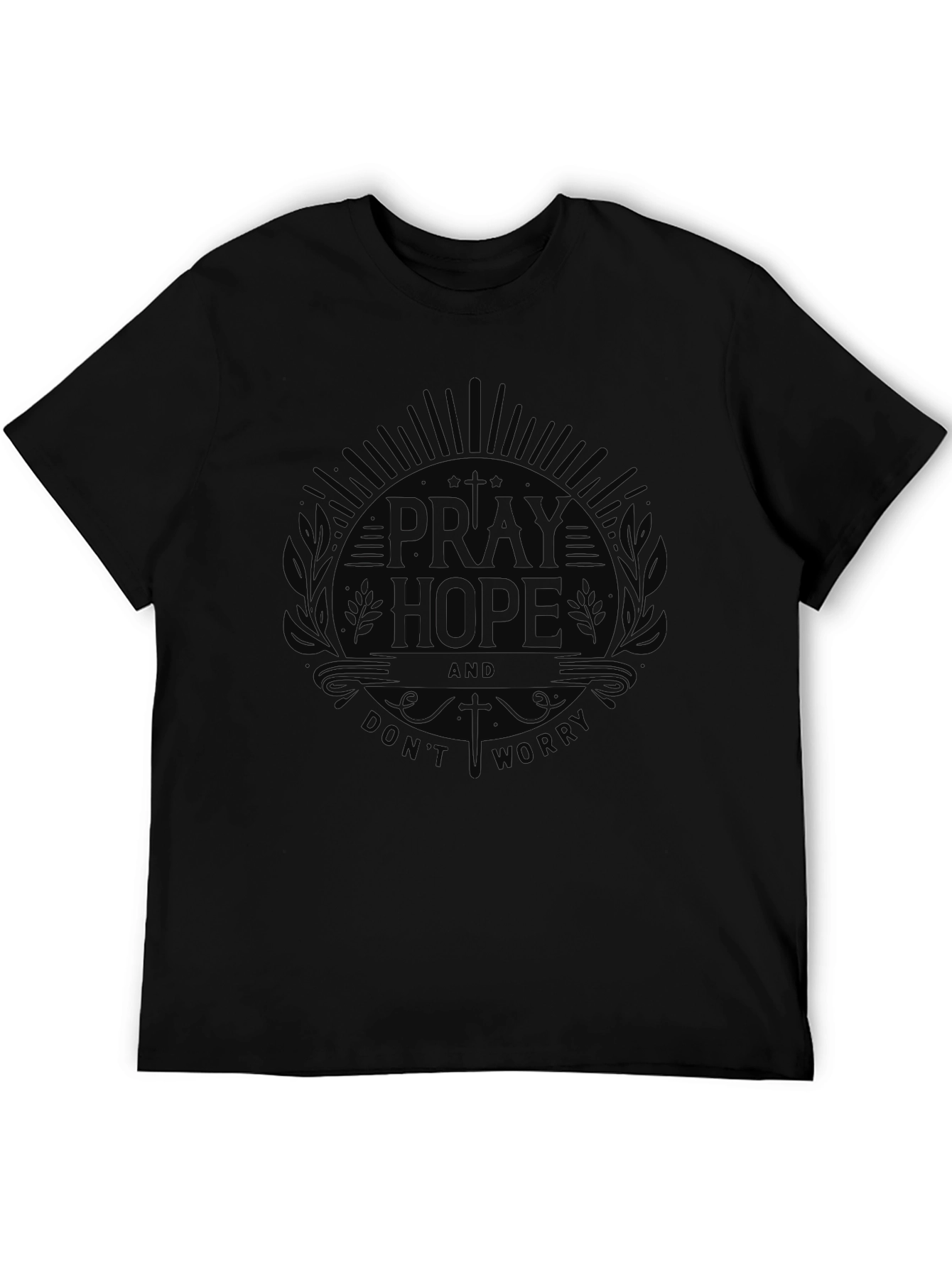 Pray Hope T-Shirt - Dont Worry Black Tee