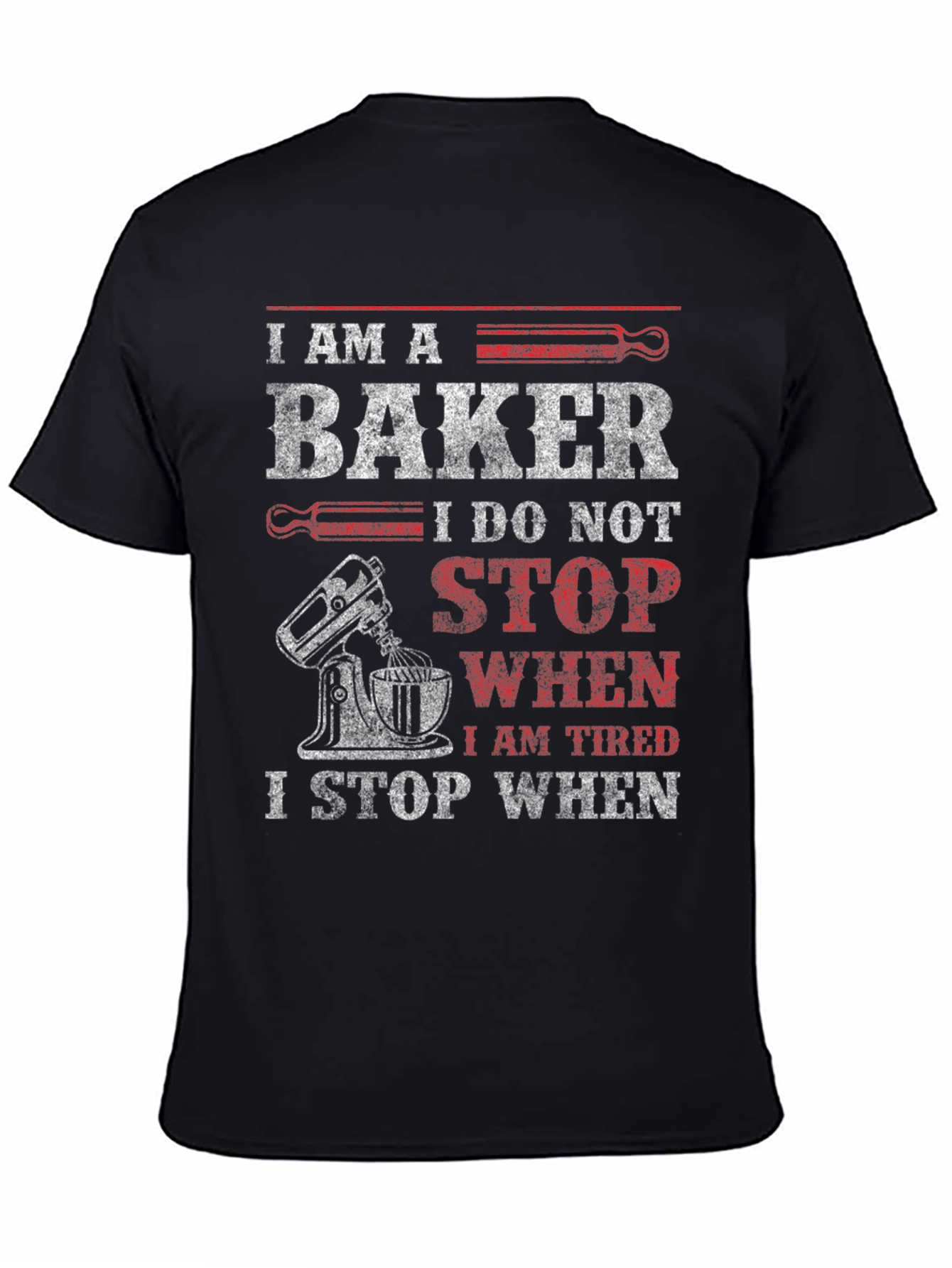 I Am A Baker Graphic T-Shirt
