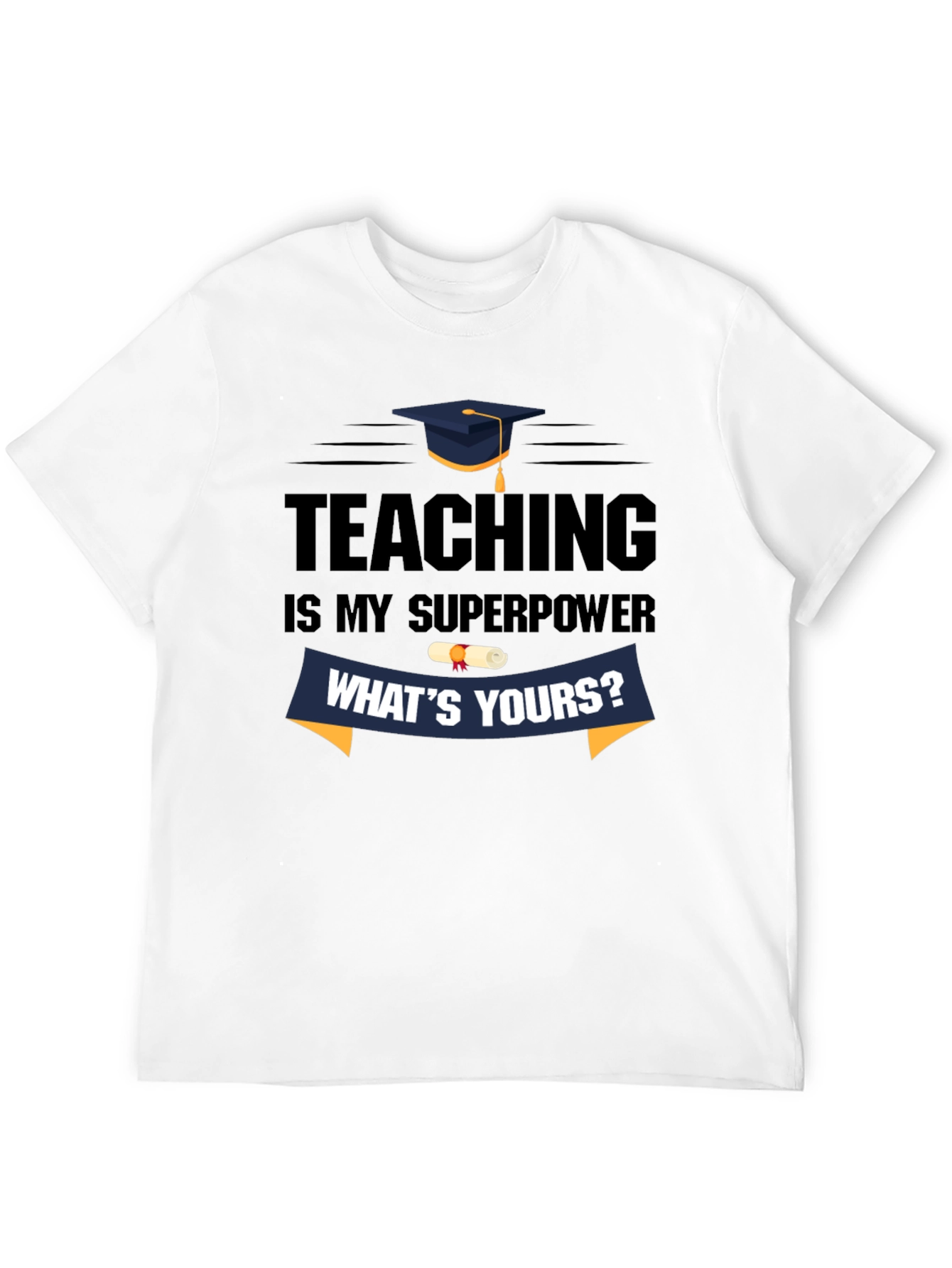 Teaching is My Superpower T-Shirt