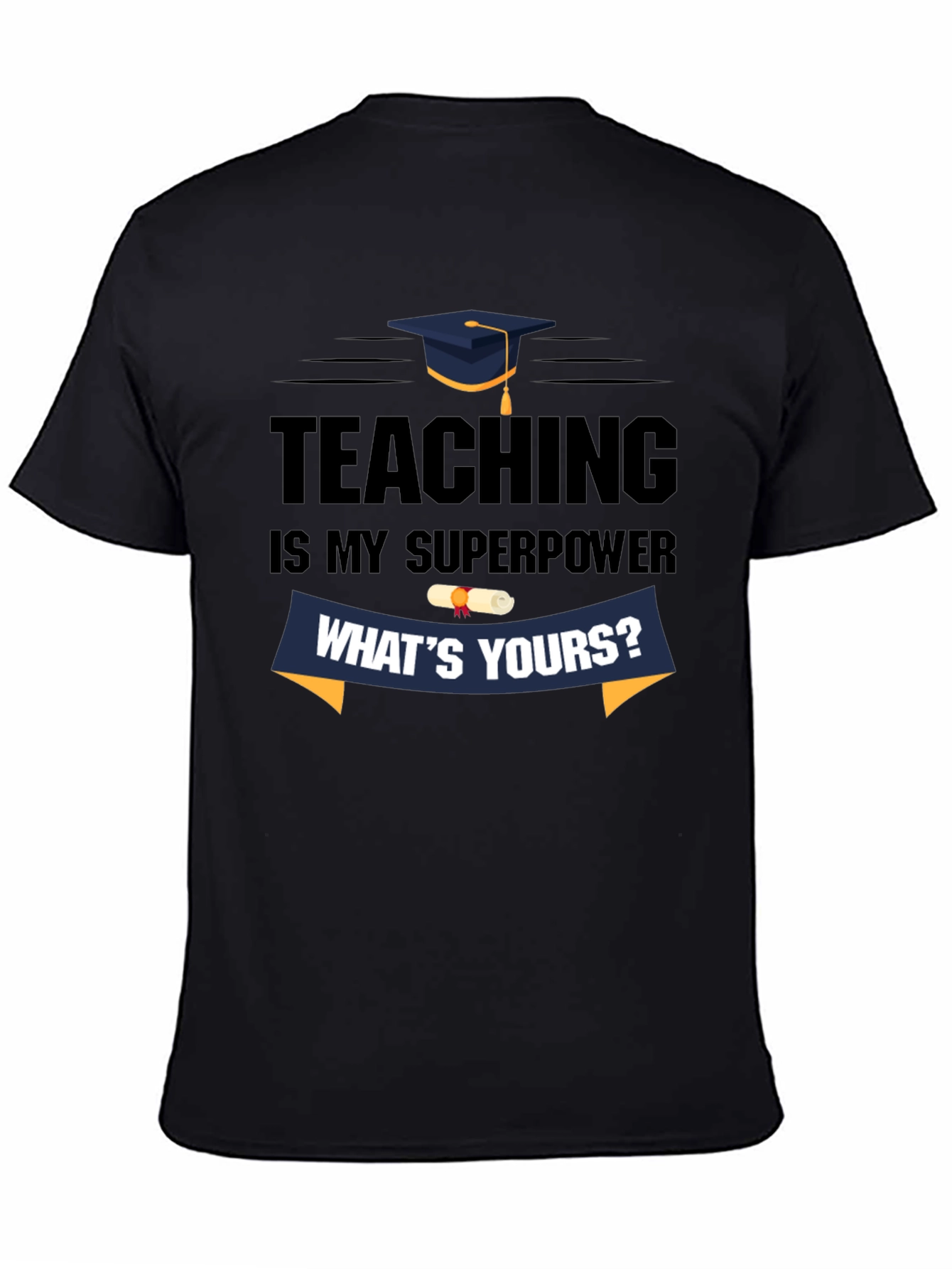 Teaching is My Superpower T-Shirt