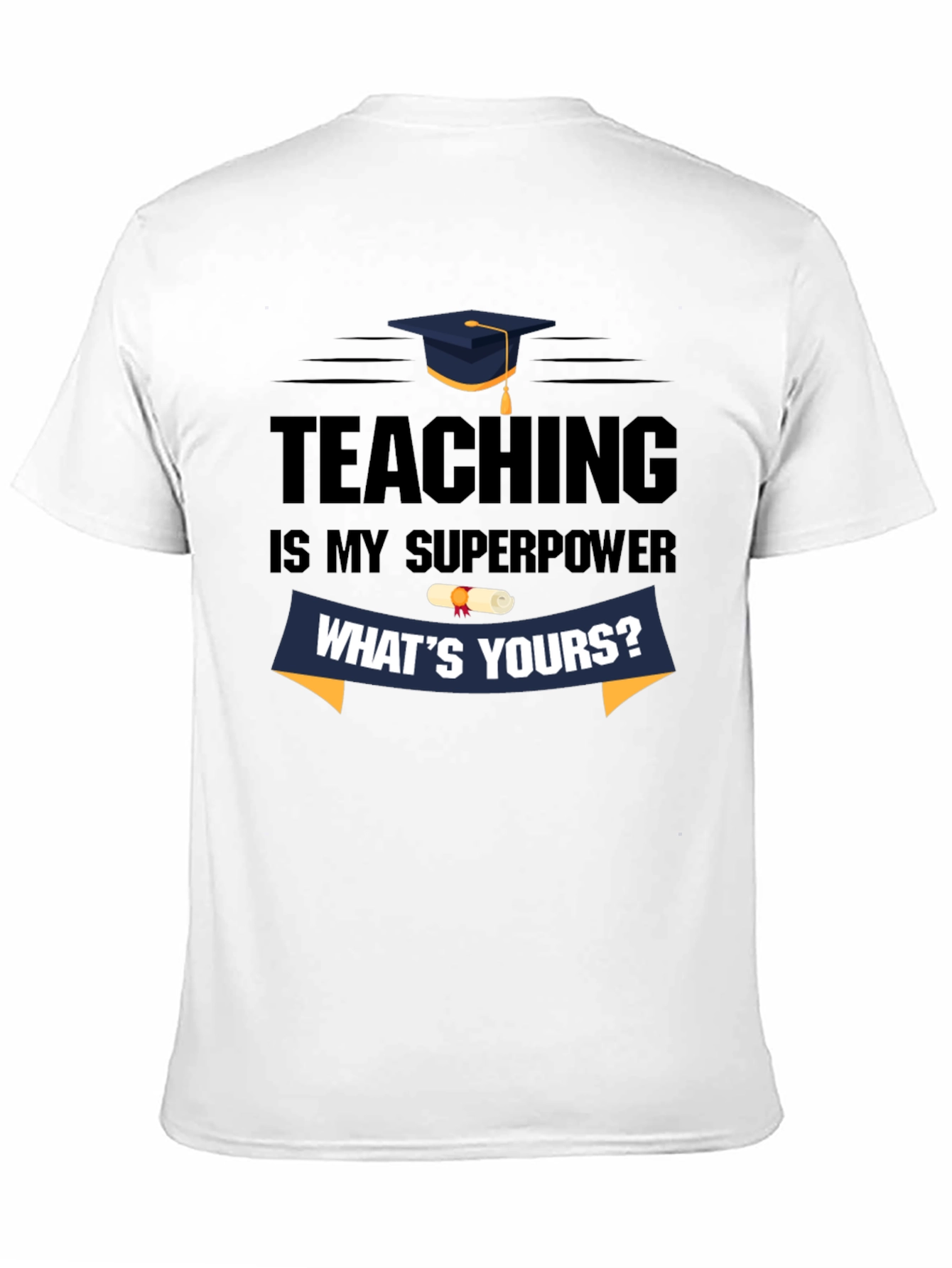 Teaching is My Superpower T-Shirt