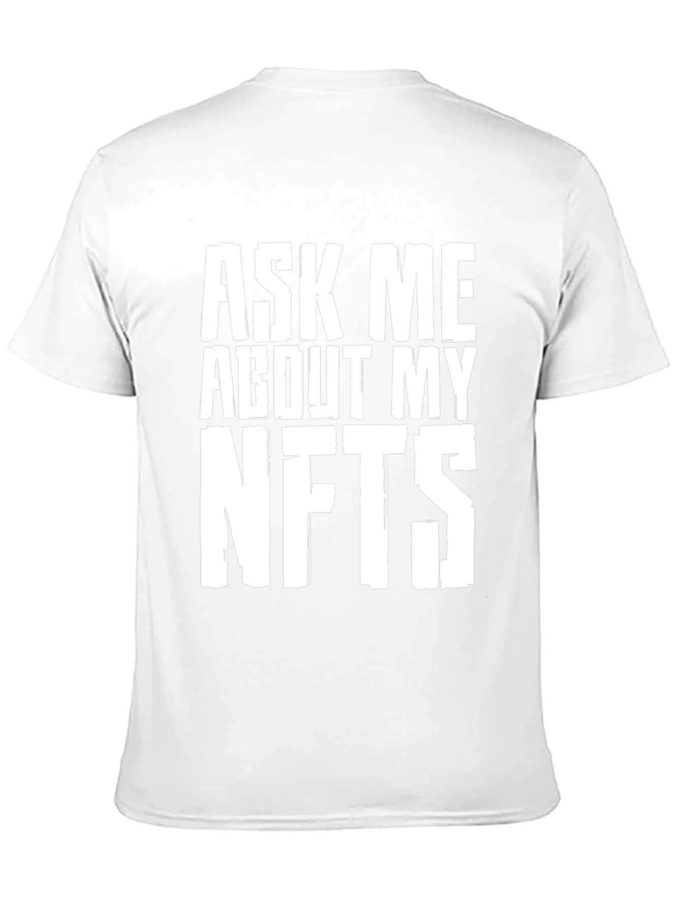 Ask Me About My NFTs T-Shirt - Crypto Tee