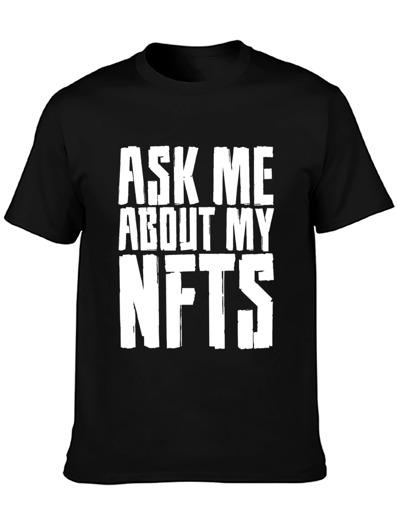 Ask Me About My NFTs T-Shirt - Crypto Tee
