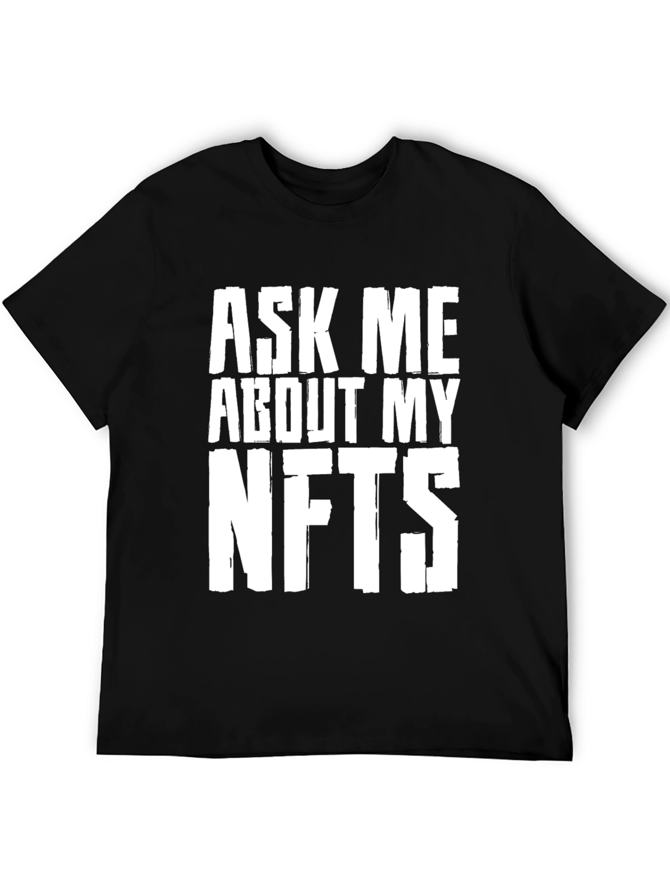 Ask Me About My NFTs T-Shirt - Crypto Tee