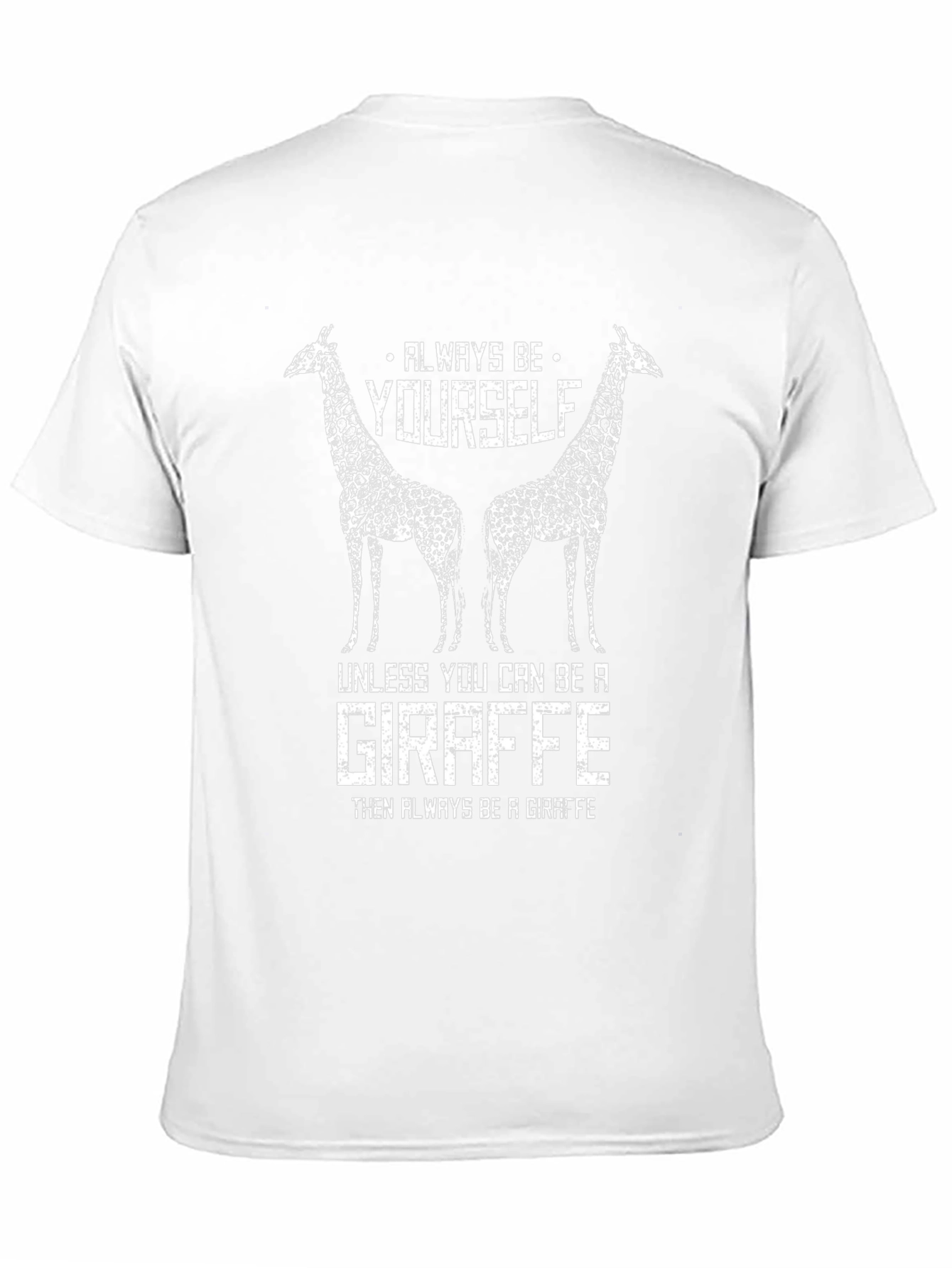 Always Be Yourself Giraffe T-Shirt